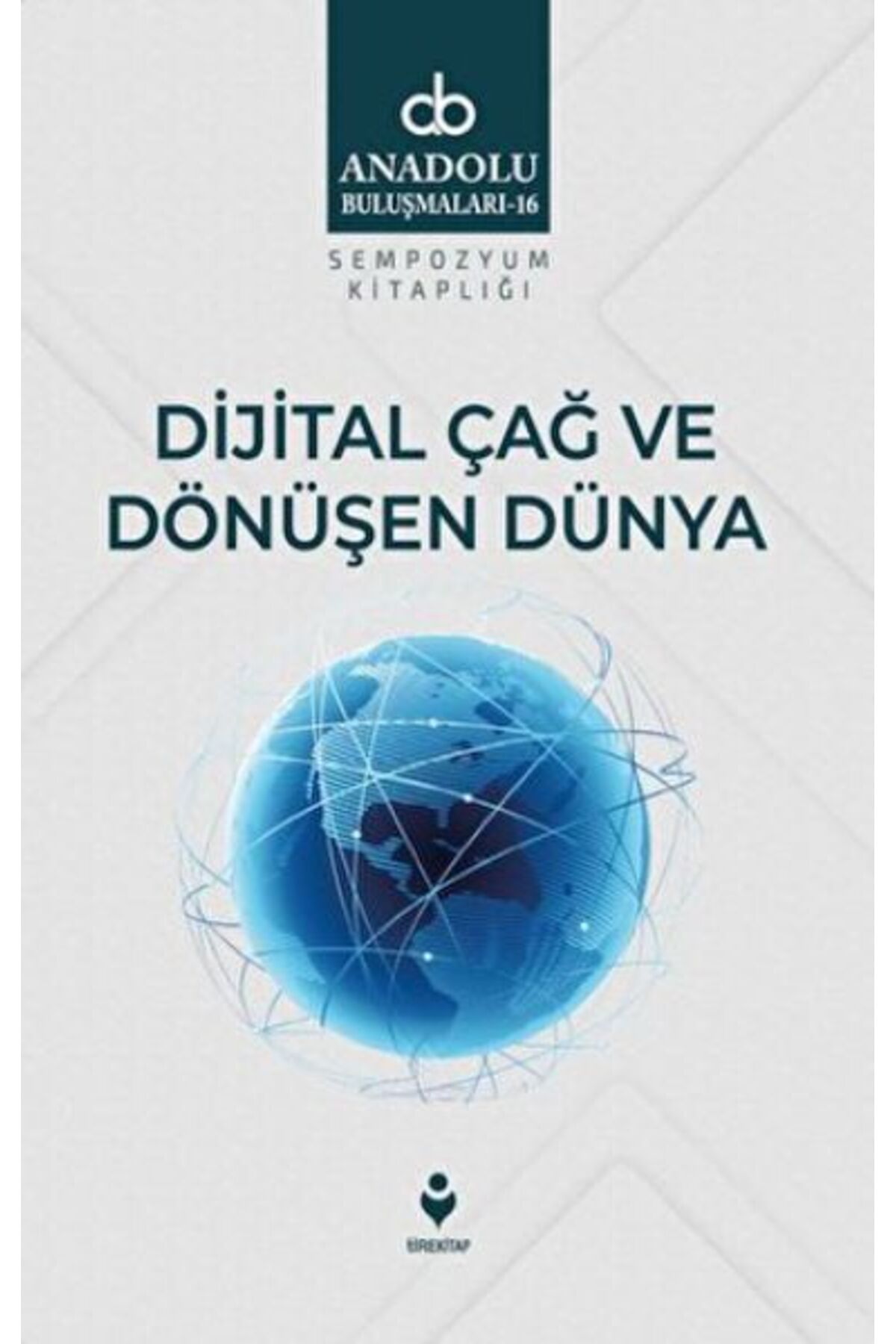Tire Kitap Dijital Çağ Ve Dönüşen Dünya