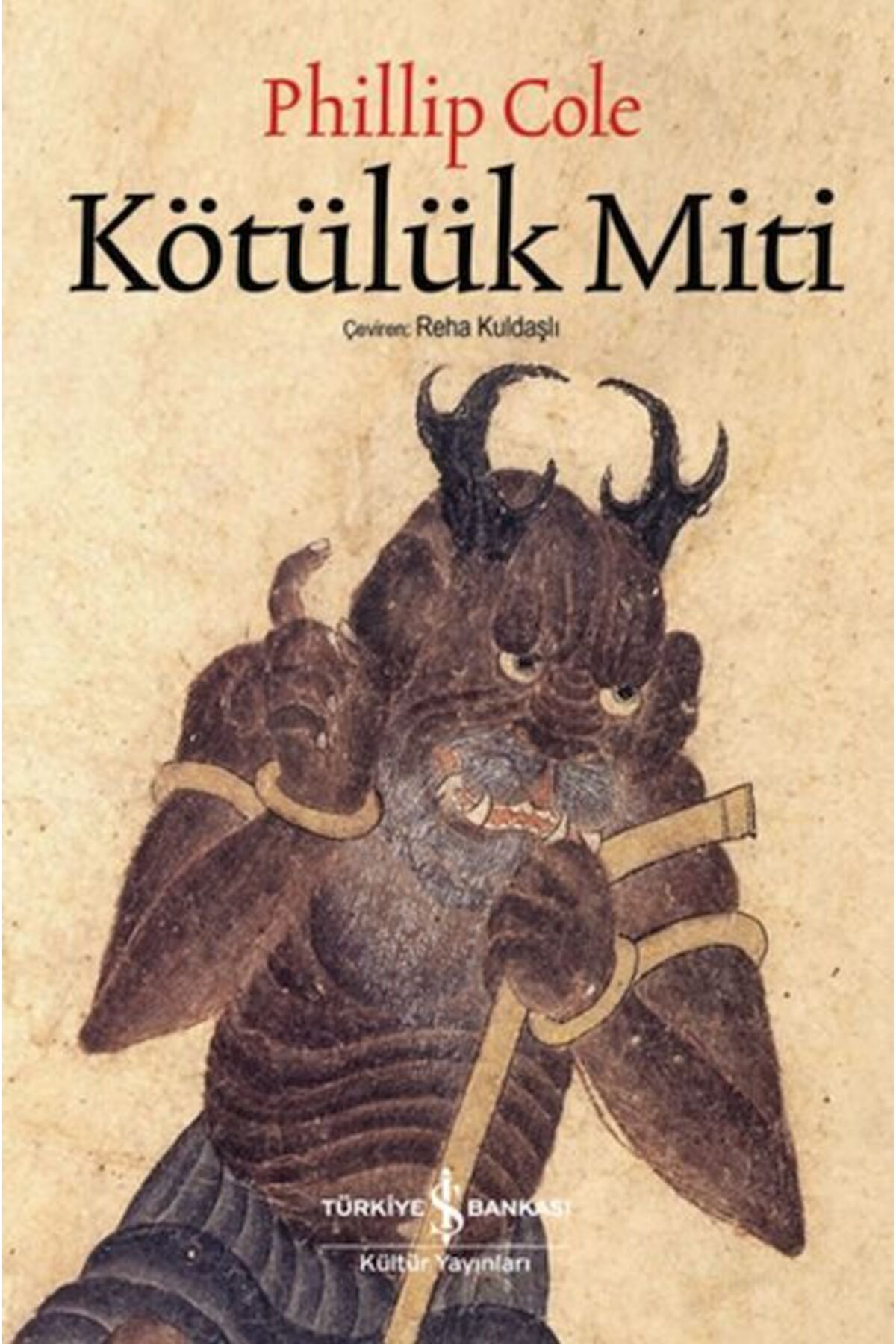 TÜRKİYE İŞ BANKASI KÜLTÜR YAYINLARI Kötülük Miti