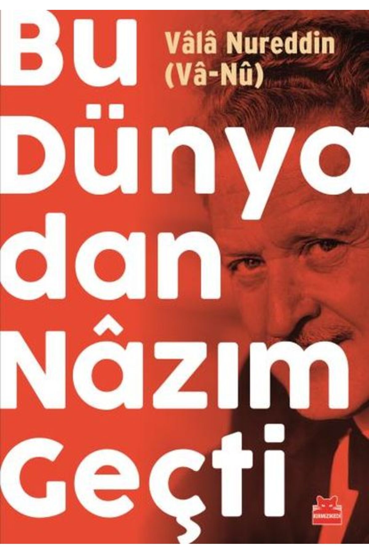 Kırmızı Kedi Yayınları Bu Dünyadan Nazım Geçti