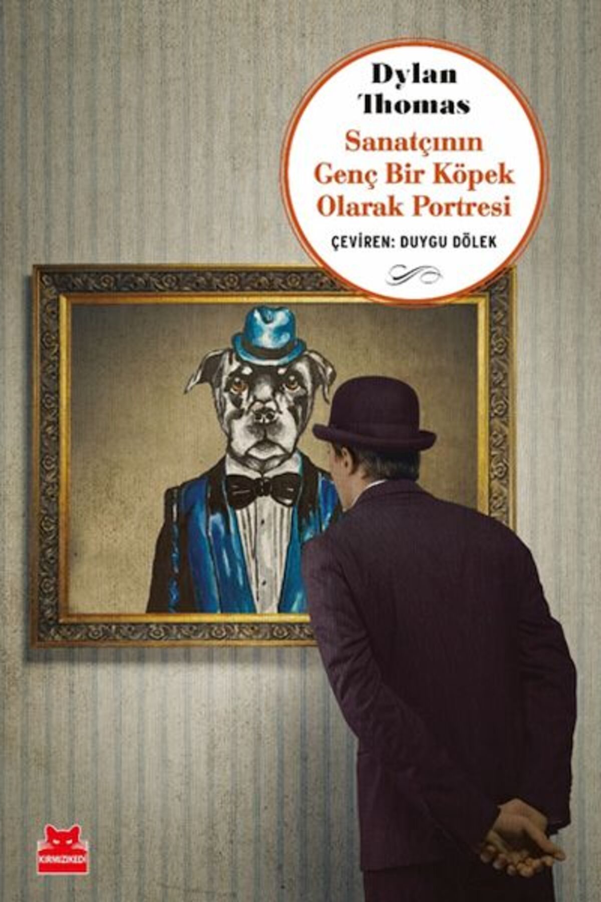 Kırmızı Kedi Yayınları Sanatçının Genç Bir Köpek Olarak Portresi