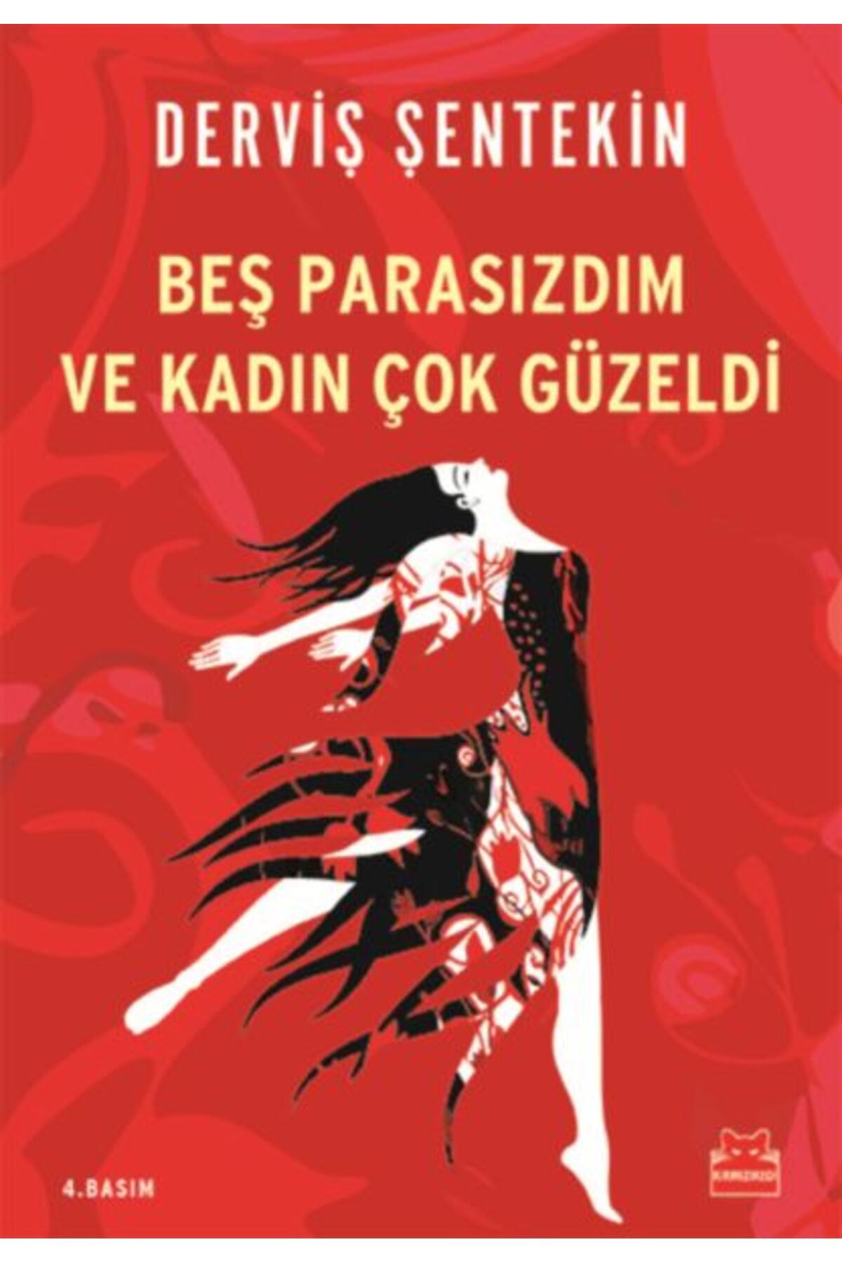 Kırmızı Kedi Yayınları Beş Parasızdım ve Kadın Çok Güzeldi