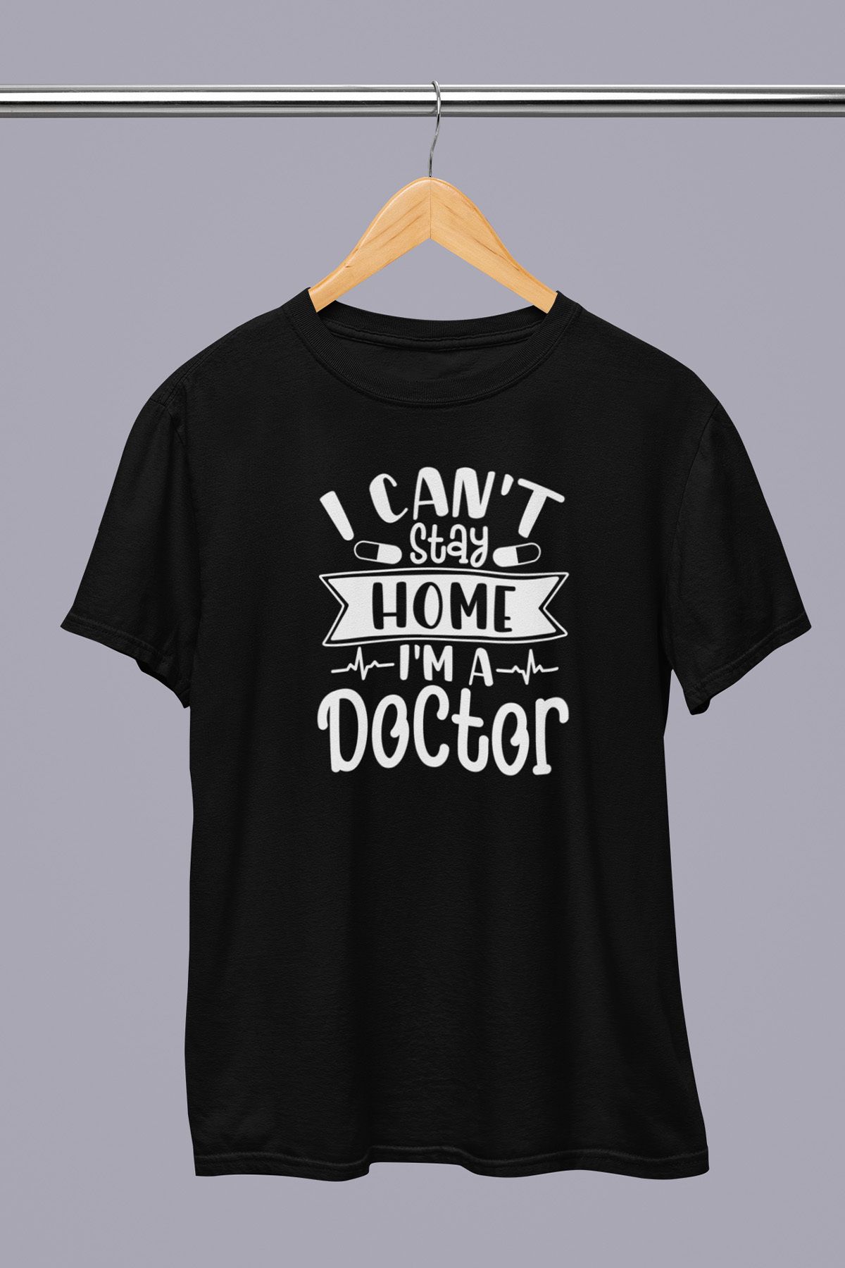 giftkonsept I Cant Stay Home İm A Doctor Doktor Hediyelik %100 Pamuklu Regular Siyah Tişört