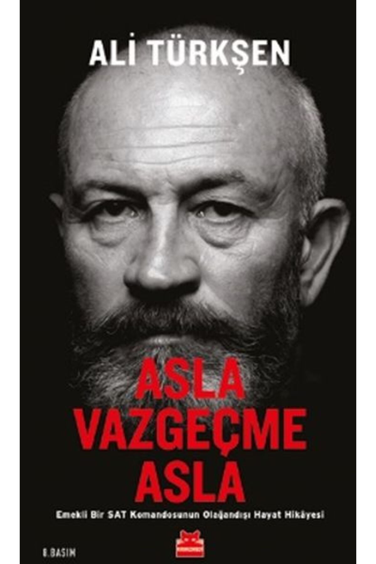 Kırmızı Kedi Yayınları Asla Vazgeçme Asla - Emekli Bir SAT Komandosunun Olağandışı Hayat Hikayesi