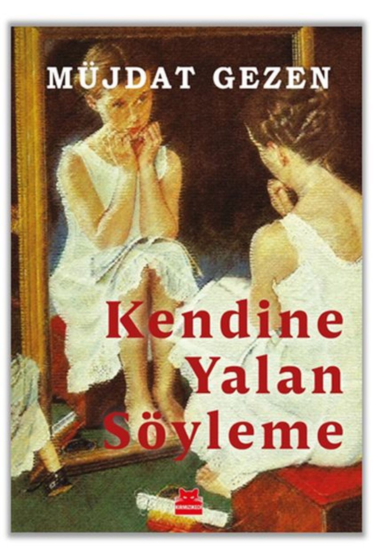 Kırmızı Kedi Yayınları Kendine Yalan Söyleme
