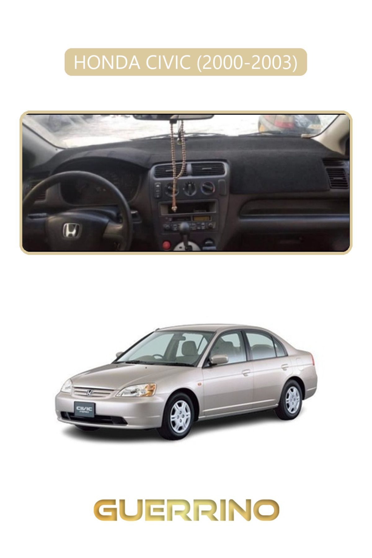 Guerrino HONDA CIVIC 2000-2003TORPİDO KORUMA HALISI BEJ KENAR