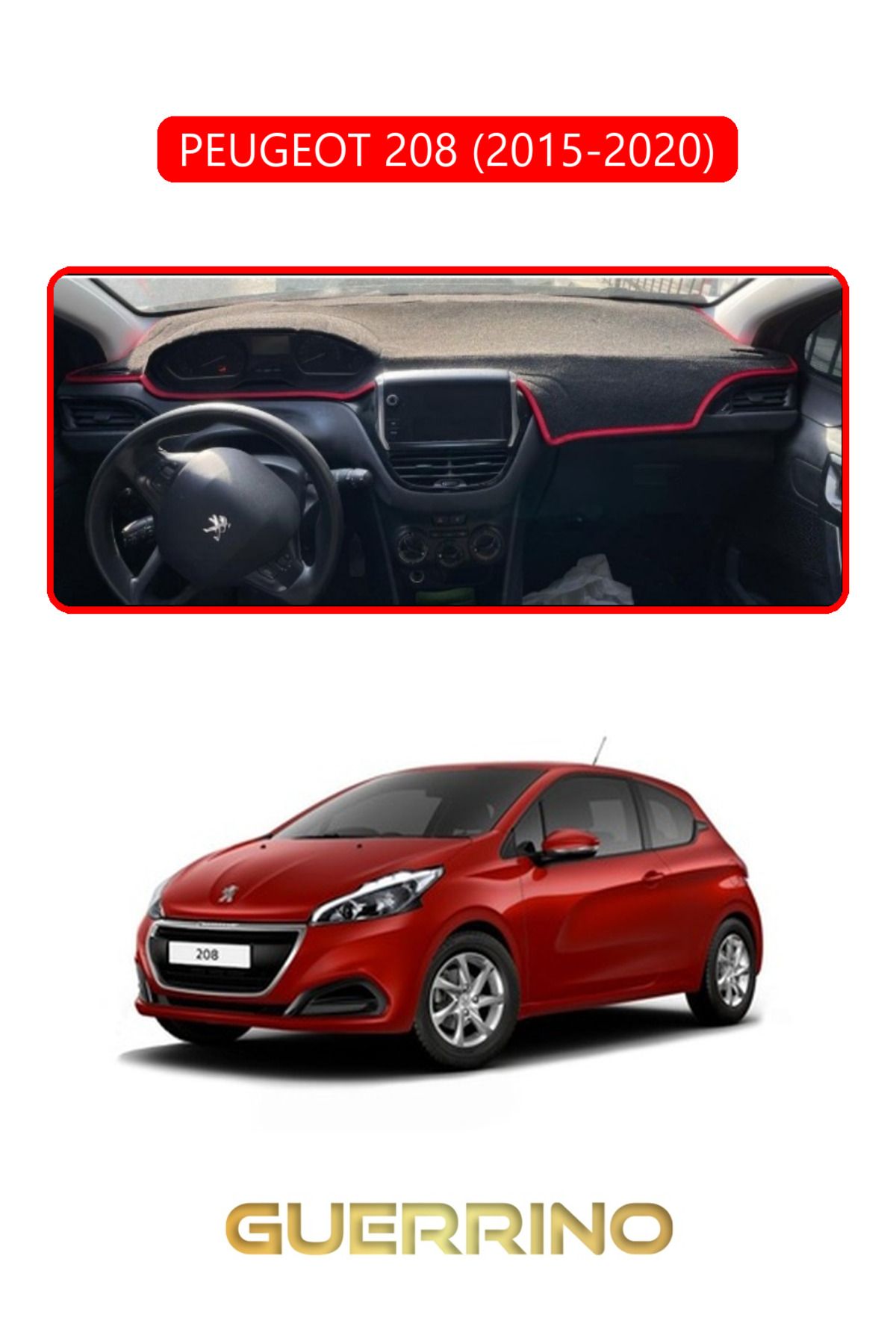 Guerrino PEUGEOT 208 (2015-2020)TORPİDO KORUMA HALISI KIRMIZI KENAR