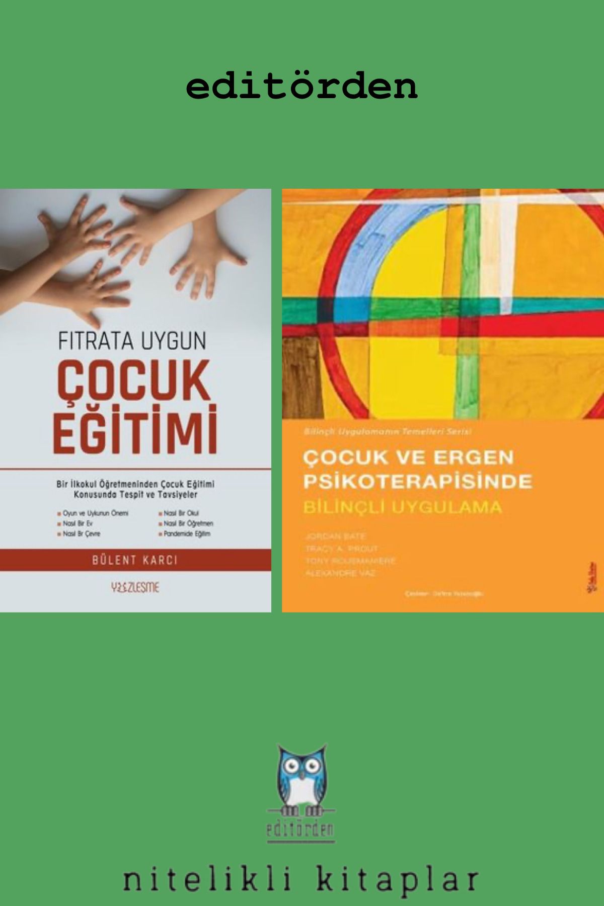 Yüzleşme Yayınları Çocuk ve Ergen Psikoterapisinde Bilinçli Uygulama - Fıtrata Uygun Çocuk Eğitimi / Bülent Karcı