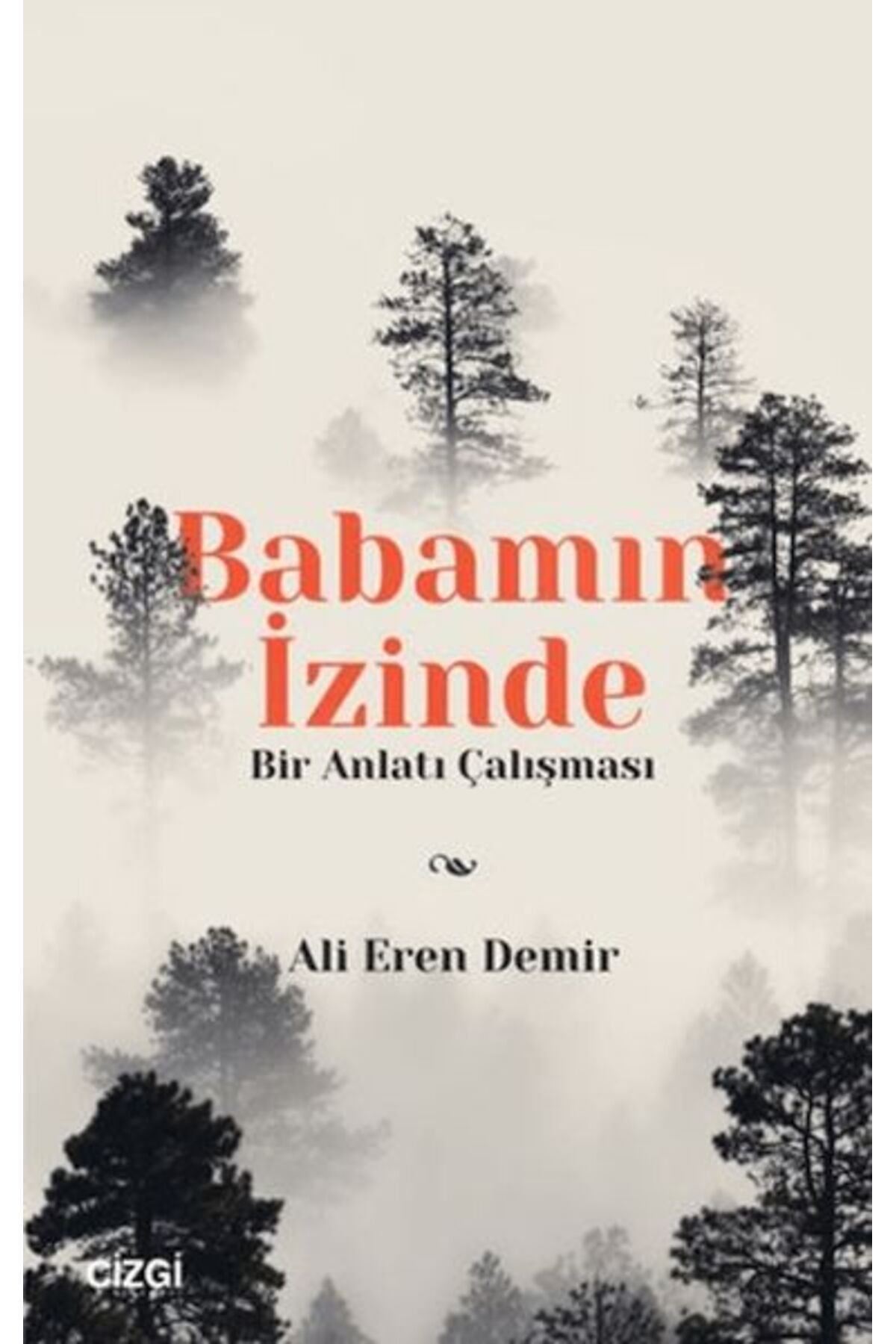 Çizgi Kitabevi Yayınları Babamın İzinde - Bir Anlatı Çalışması