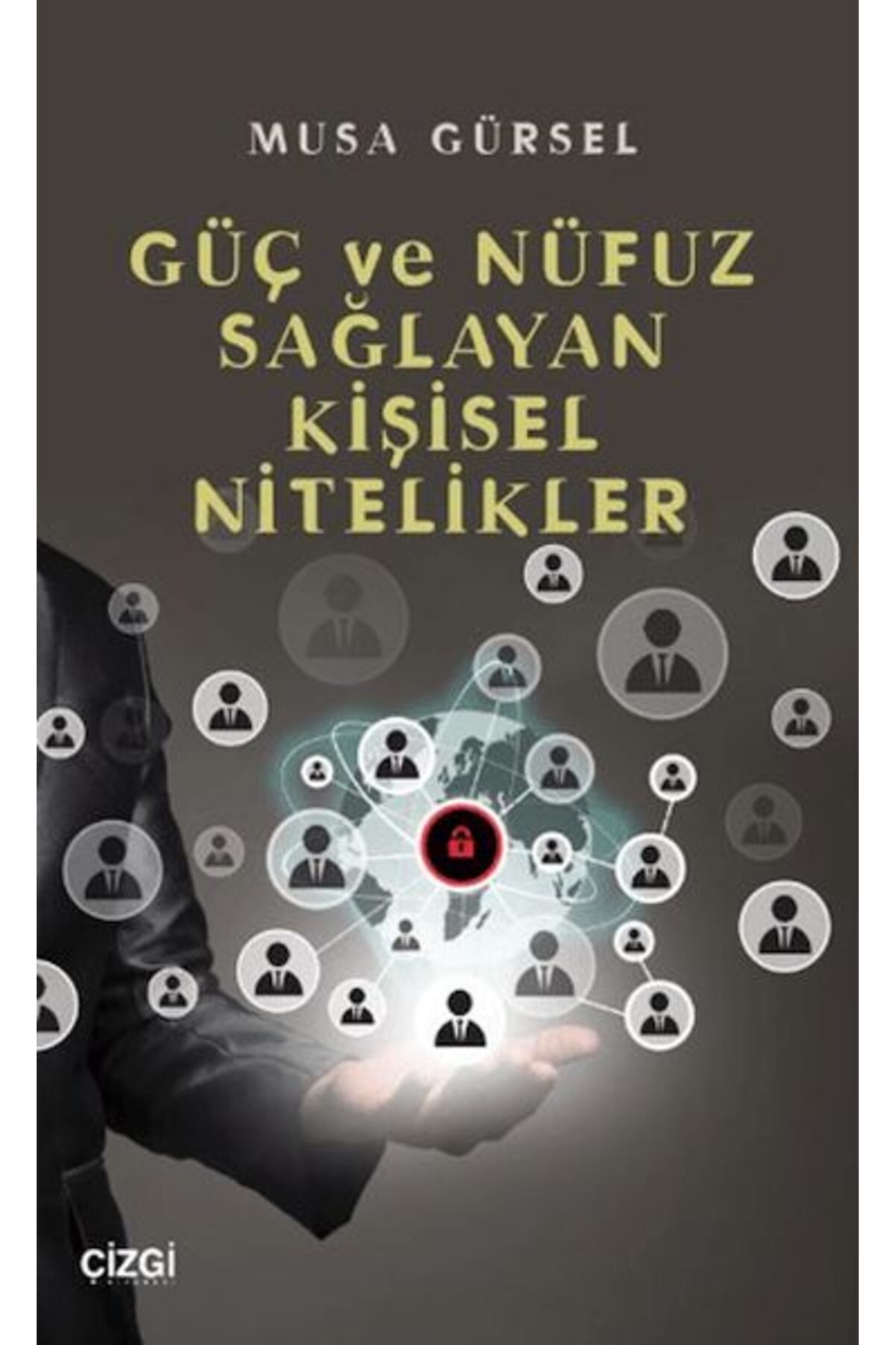 Çizgi Kitabevi Yayınları Güç ve Nüfuz Sağlayan Kişisel Nitelikler