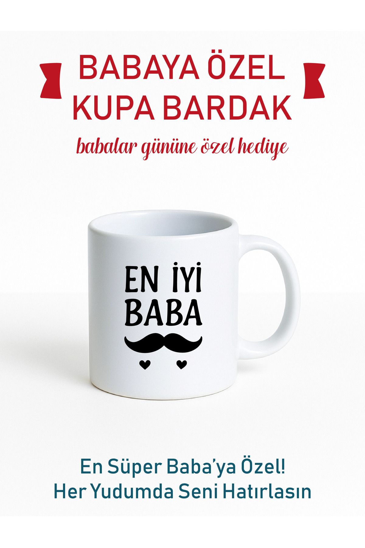 MÜHÜRŞAH BABALAR GÜNÜNE ÖZEL HEDİYE KUPA, KİŞİSELLEŞTİRİLEBİLİR KUPA, KİŞİYE ÖZEL HEDİYE