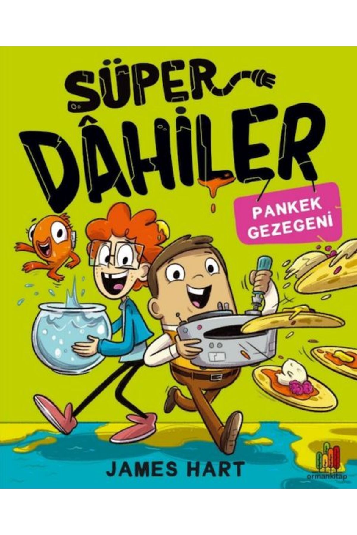 Orman Kitap Süper Dahiler - Pankek Gezegeni