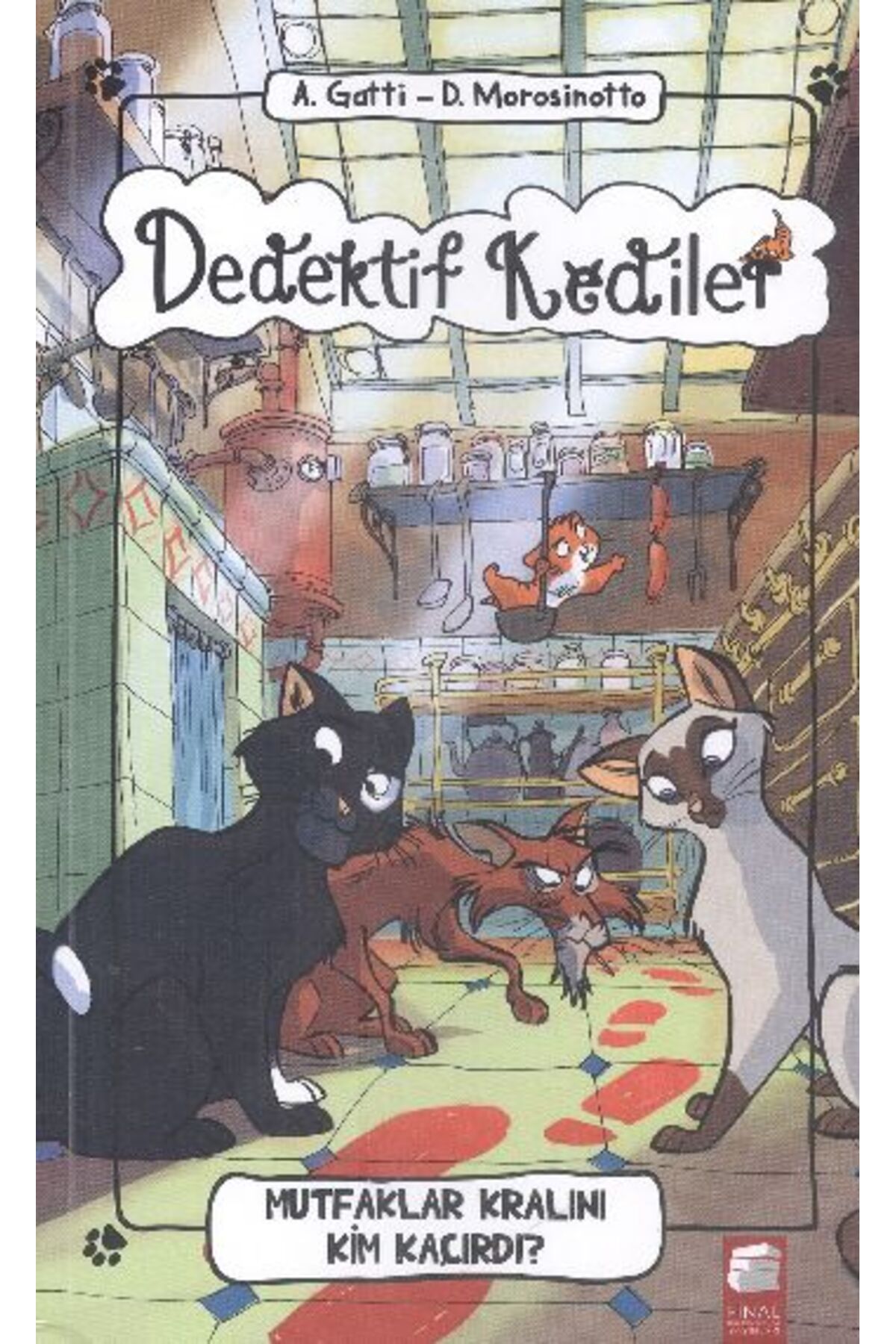 Final Kültür Sanat Yayınları Dedektif Kediler Mutfaklar Kralını Kim Kaçırdı
