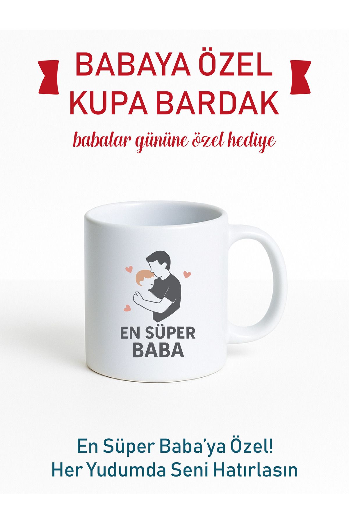 MÜHÜRŞAH BABALAR GÜNÜNE ÖZEL HEDİYE KUPA, KİŞİSELLEŞTİRİLEBİLİR KUPA, KİŞİYE ÖZEL HEDİYE