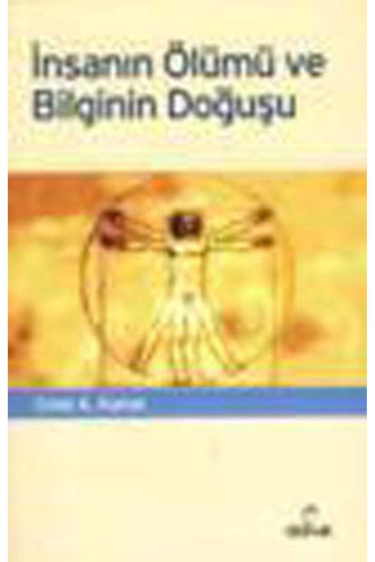 Doruk Yayınları İnsanın Ölümü ve Bilginin Doğuşu