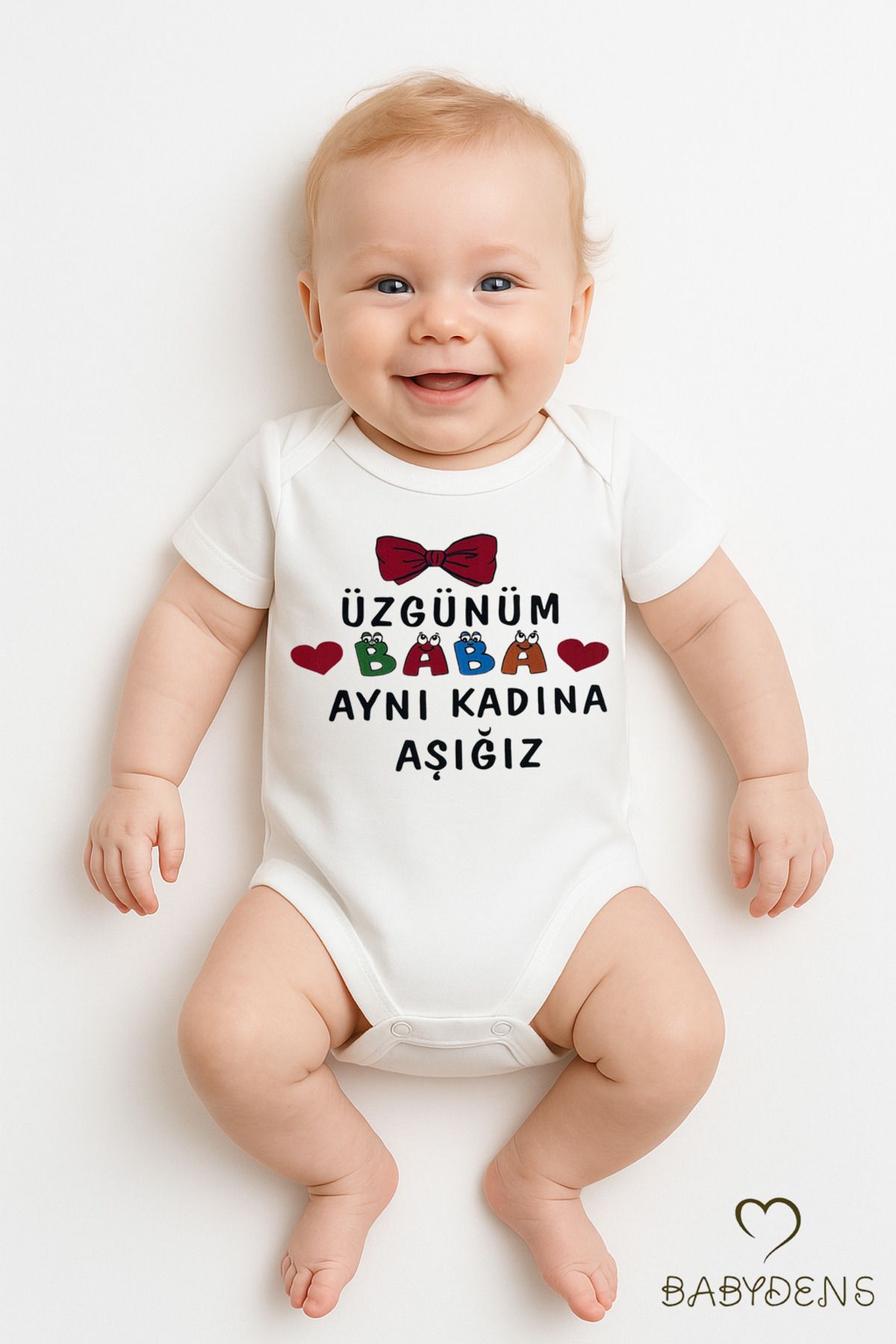 BABYDEN'S Üzgünüm Baba Aynı Kadına Aşığız Yazılı Çıtçıtlı Bebek Body Tulum | %100 Pamuk Kısa Kollu Zıbın