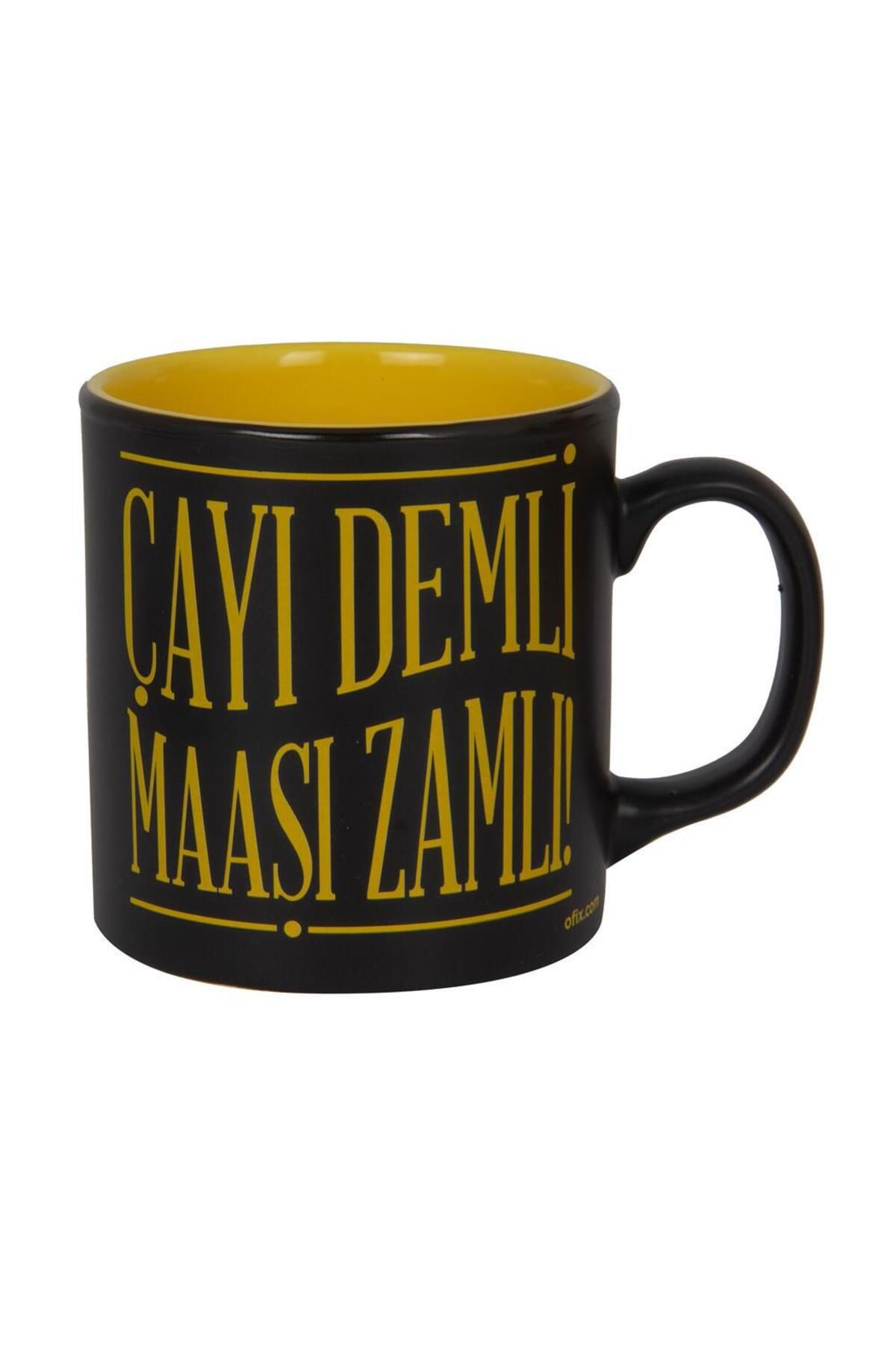 OFIX Kupa Özel Baskılı - Çayı Demli Maaşı Zamlı!