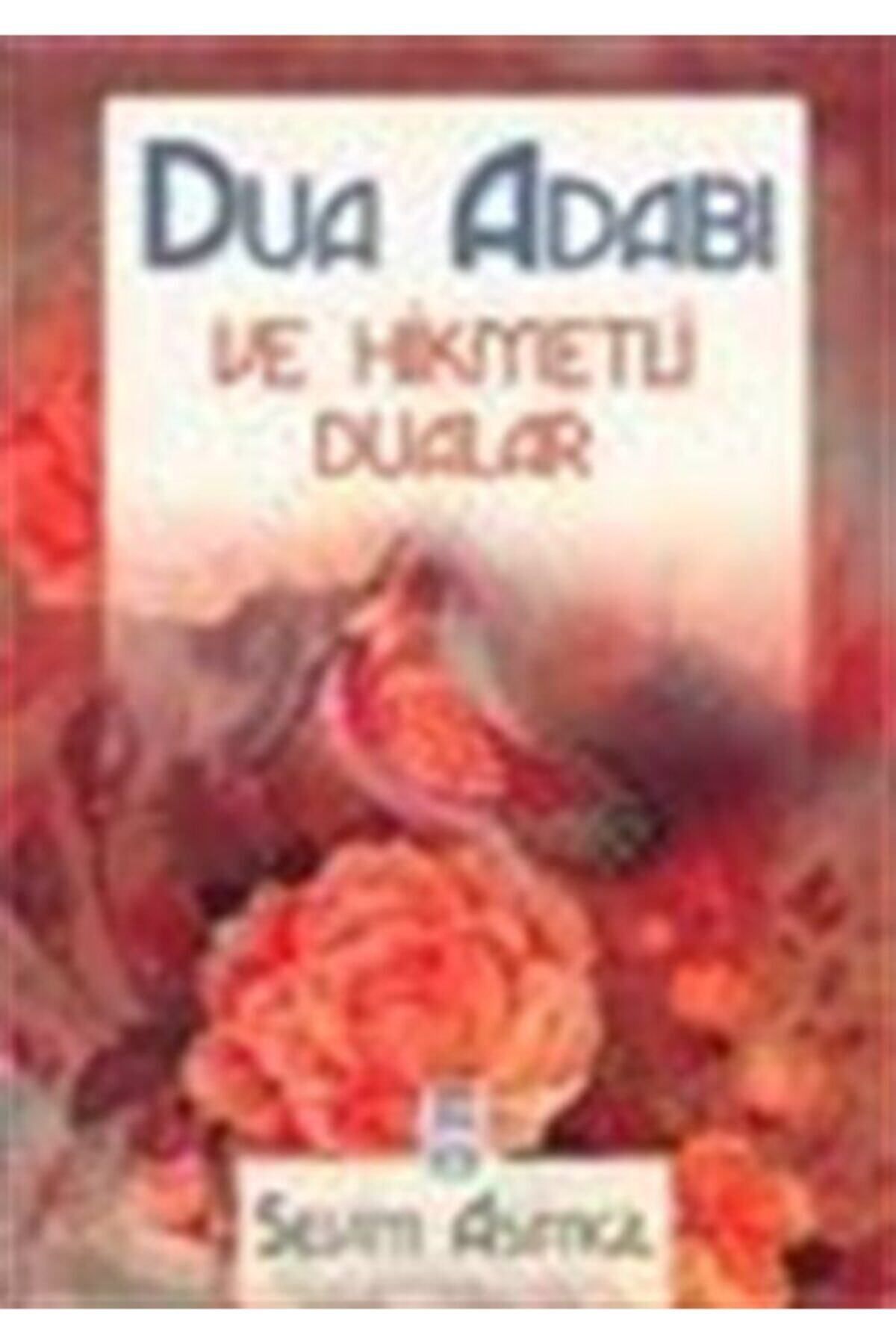Literatürk Academia Dua Adabı ve Hikmetli Dualar - Dr. Sevim Asımgil (2003 Basım)