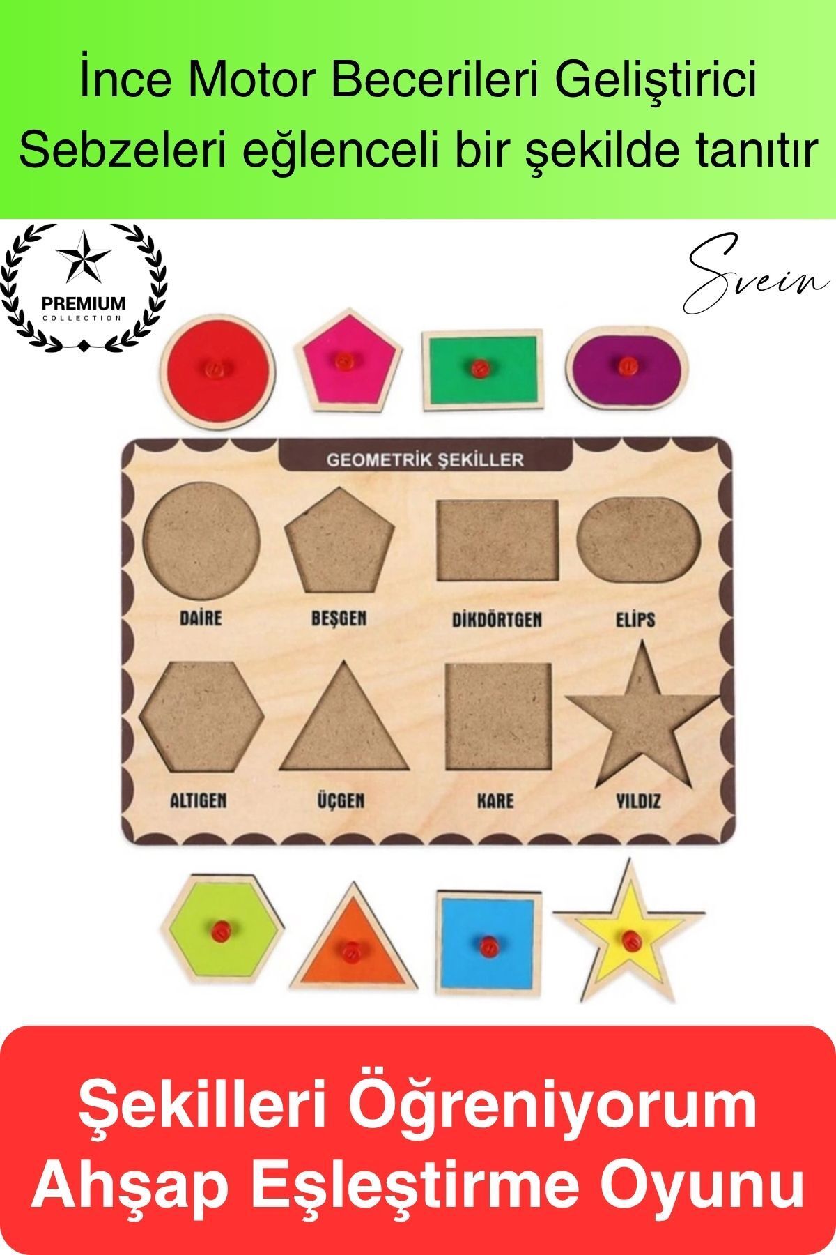 Svein Premium Geometrik Şekiller Ahşap Bul Tak Puzzle Eğitici Oyuncak Tutmalı Motor Becerisi Gelişim