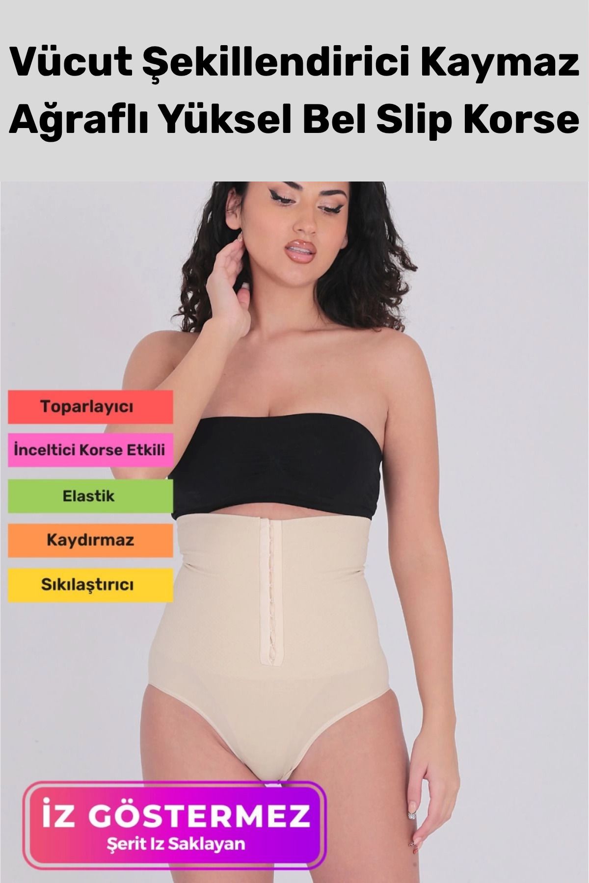 PeraNova Özel Üretim Toparlayıcı Sıkılaştırıcı Vücut Şekillendirici Kaymaz Ağraflı Yüksek Bel Slip Korse