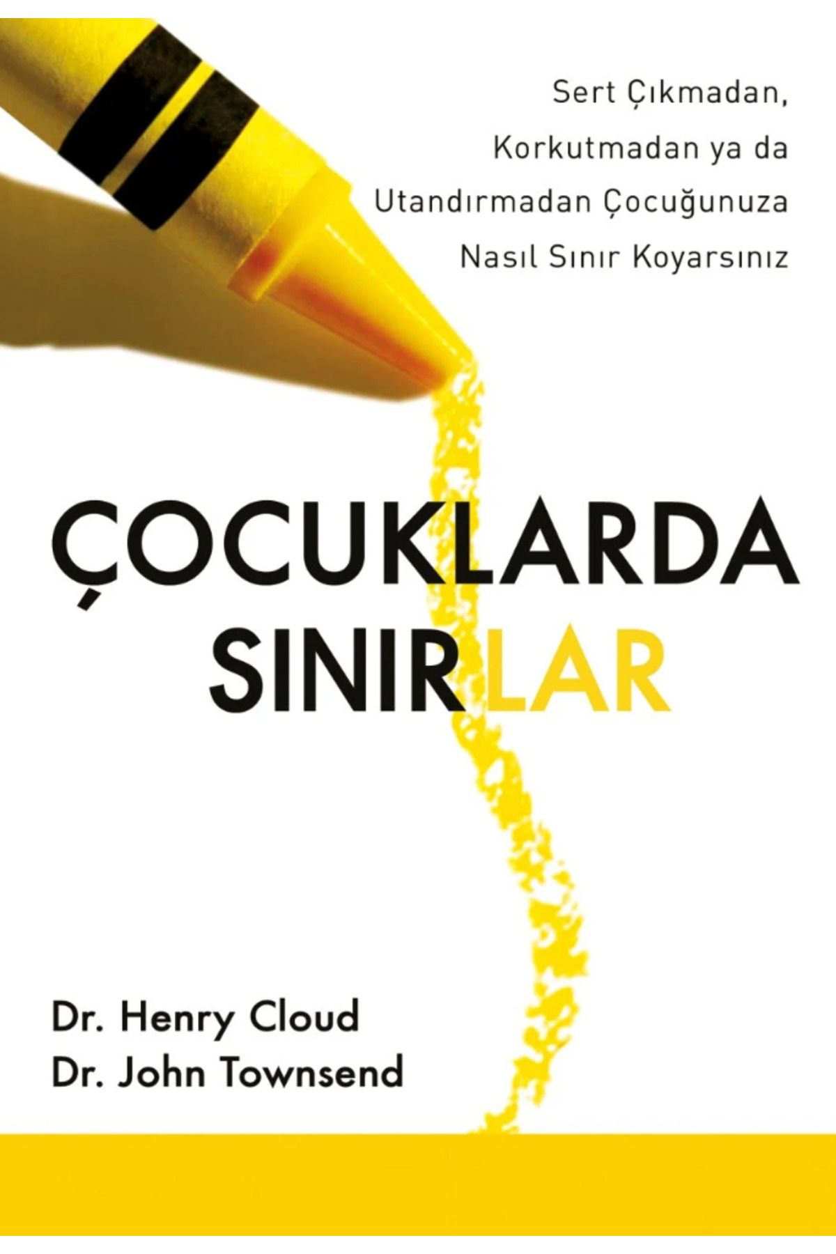 Bloomsbury Çocuklarda Sınırlar: Sert Çıkmadan, Korkutmadan ya da Utandırmadan Çocuğunuza Nasıl Sınır Koyarsınız