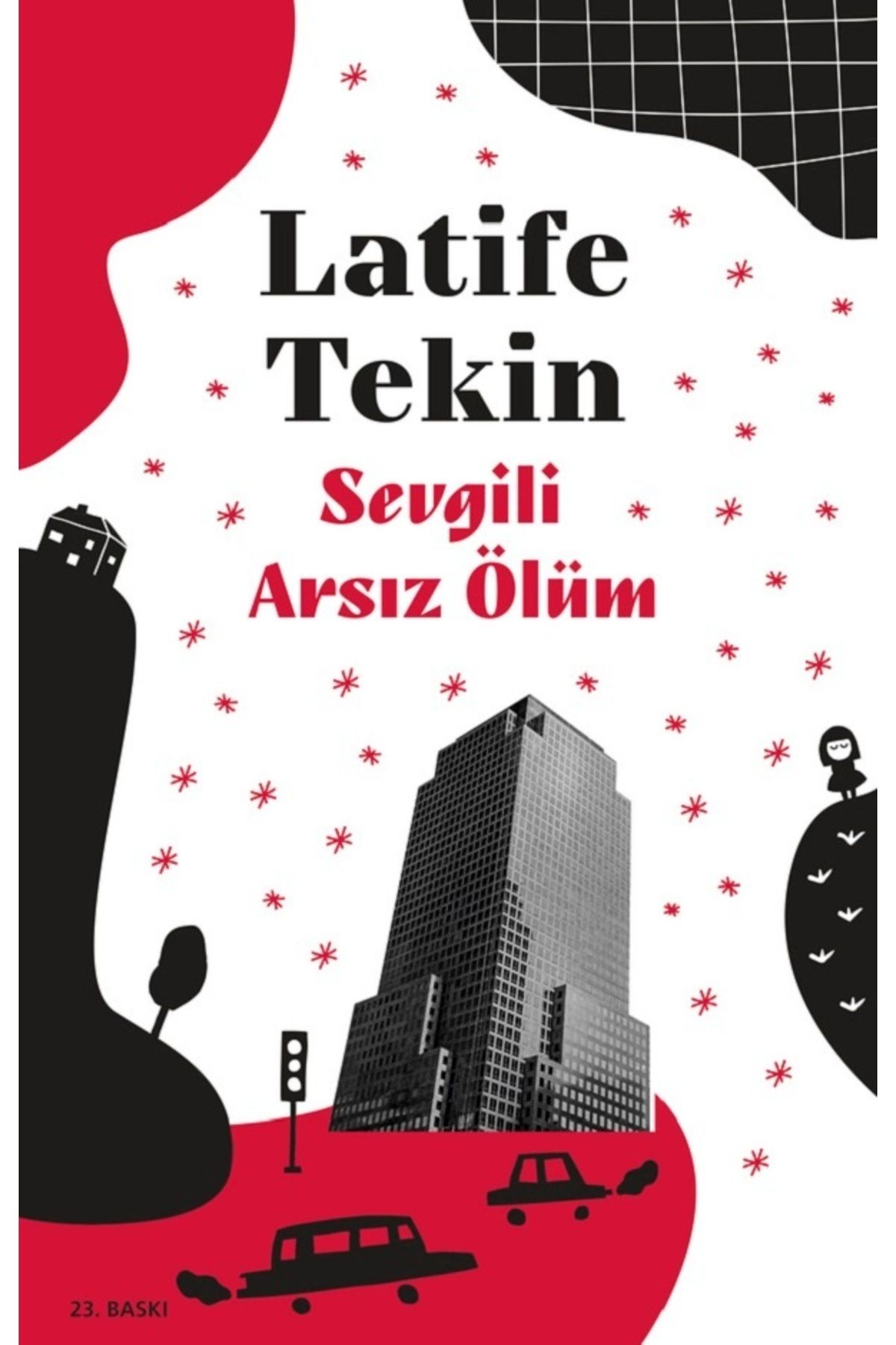 Bloomsbury Sevgili Arsız Ölüm - Latife Tekin