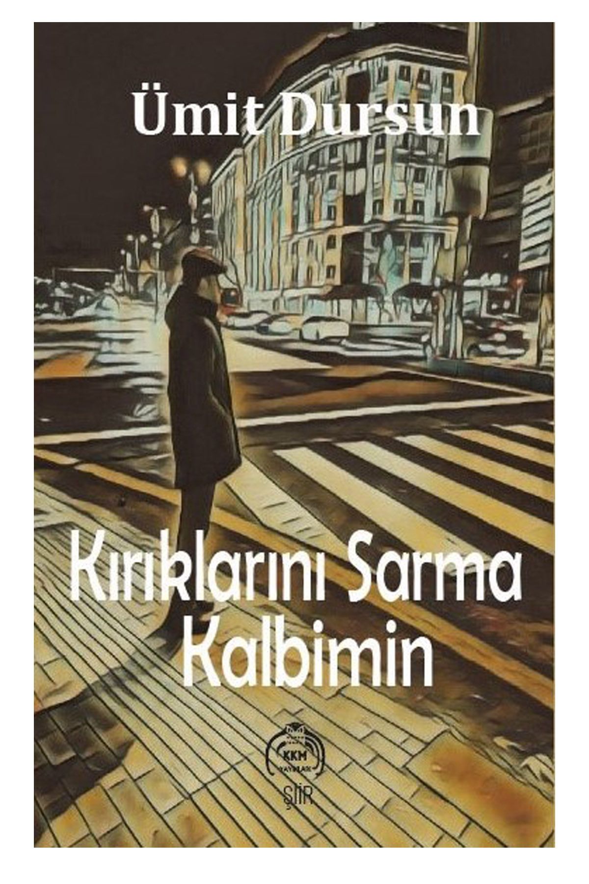Kekeme Yayınları KIRIKLARINI SARMA KALBİMİN