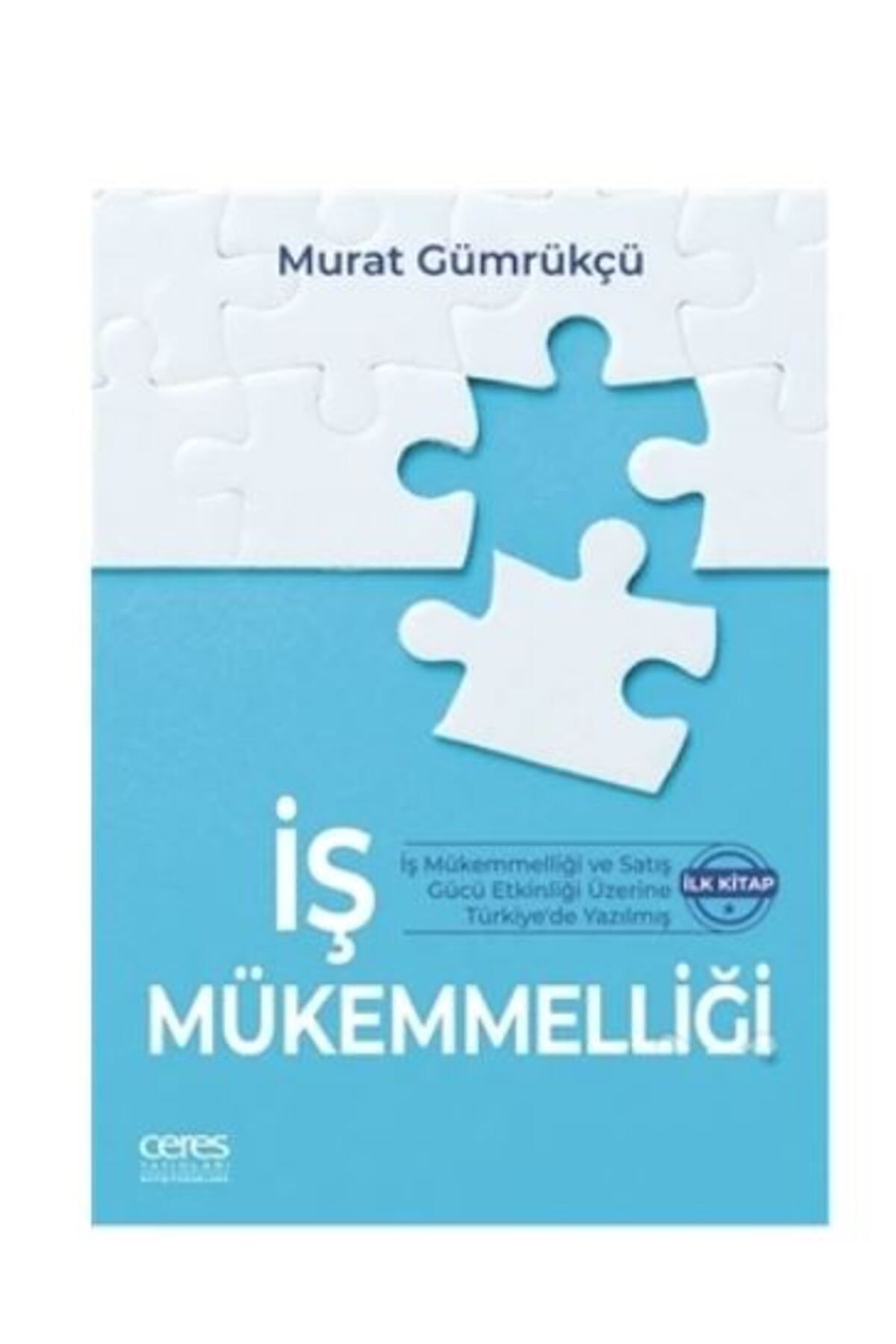 Ceres Yayınları İş Mükemmelliği (Murat Gümrükçü)
