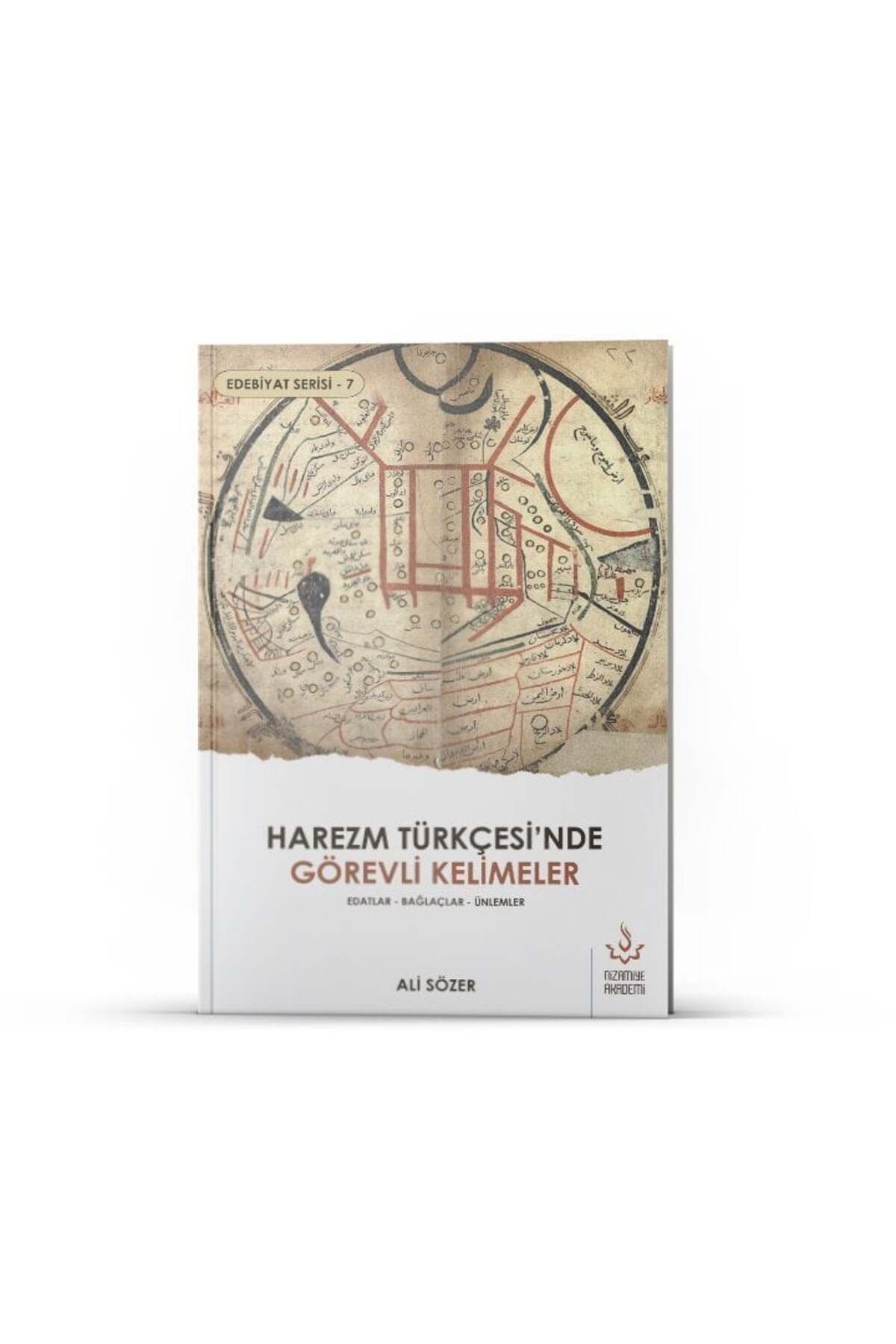 Nizamiye Akademi Harezm Türkçesinde Görevli Kelimeler | Ali Sözer
