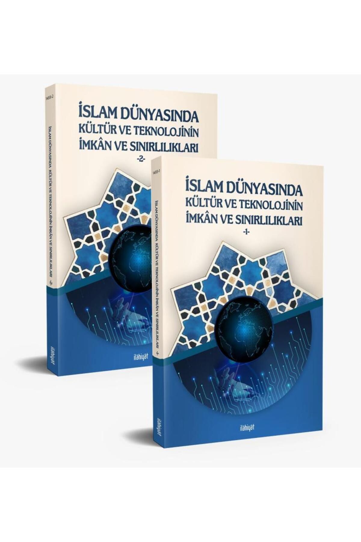 İlahiyat Yayınları İslam Dünyasında Kültür ve Teknolojinin İmkân ve Sınırlılıkları 1 2