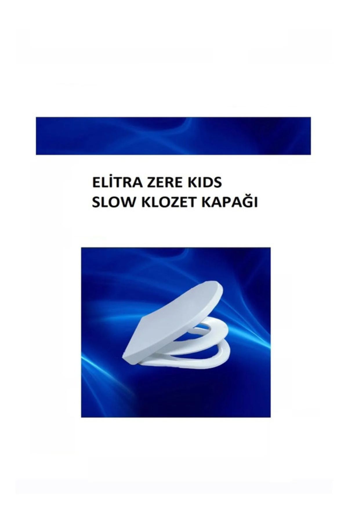 GenelTedarik KLOZET KAPAĞI ÇOCUK OTURAKLI ZERO