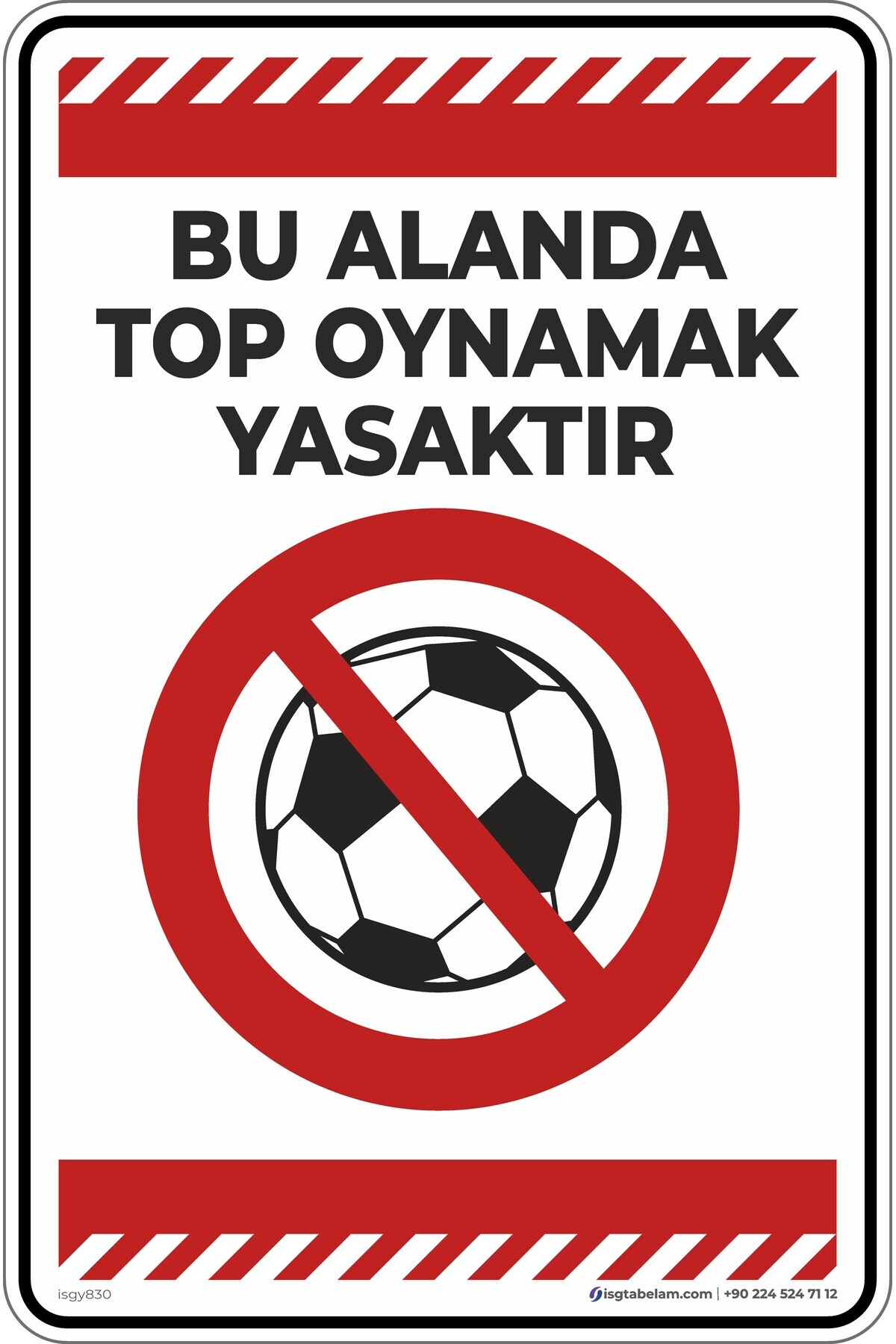 25x35cm/Label/It is forbidden to play ball in this area