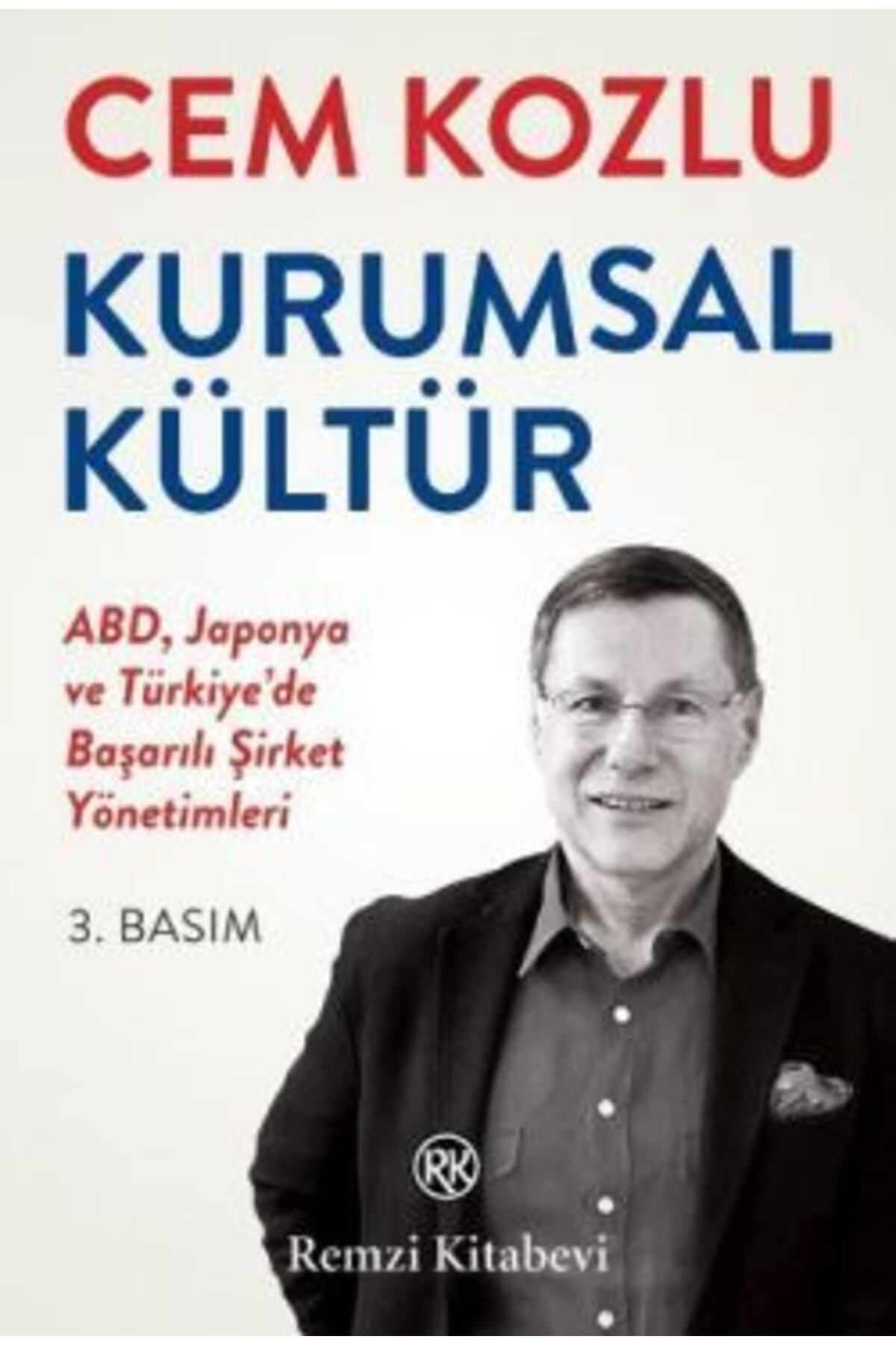 Literatürk Academia Kurumsal Kültür - ABD, Japonya ve Türkiye’de Başarılı Şirket Yönetimleri / Cem Kozlu