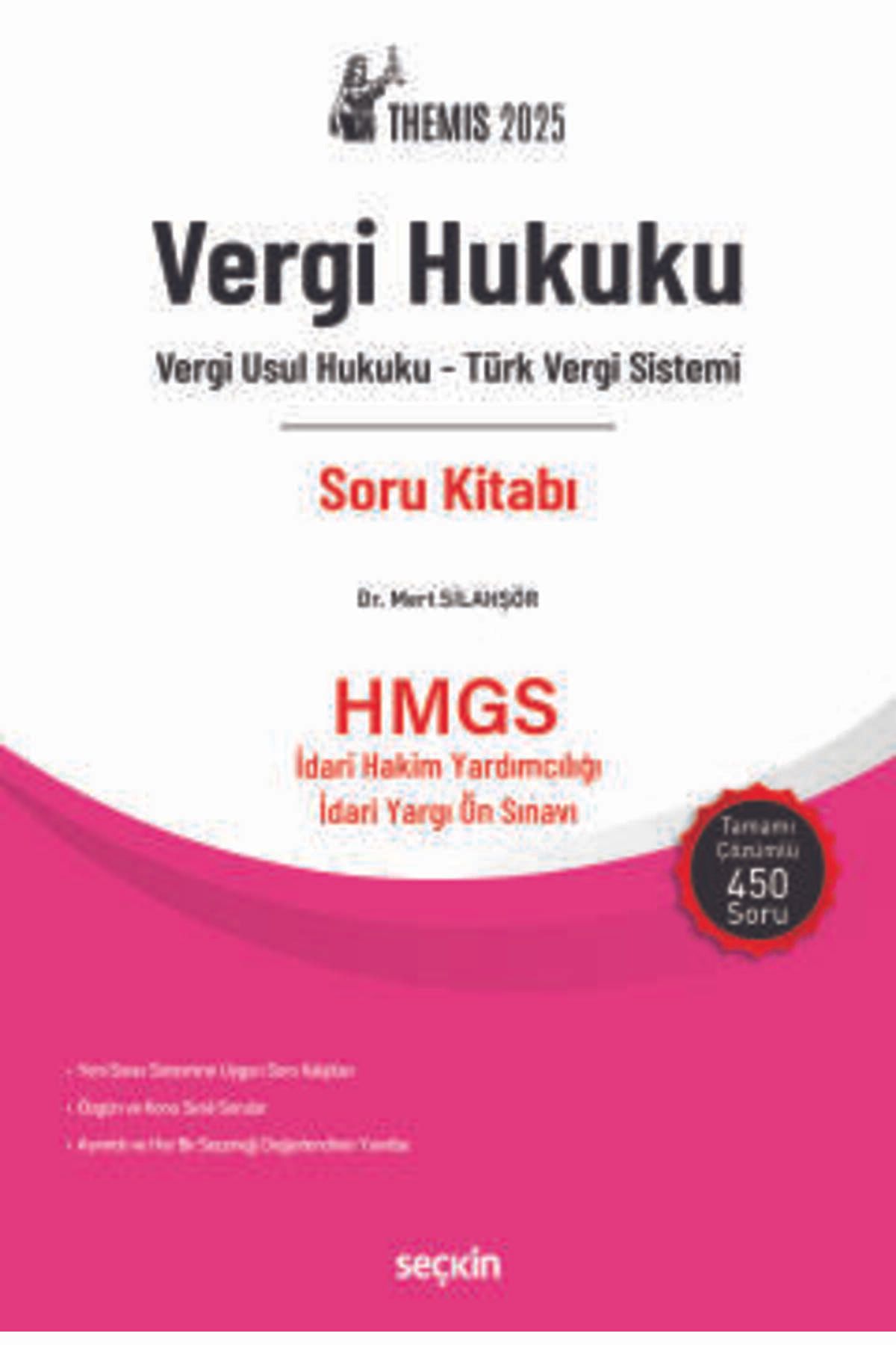 Seçkin Yayıncılık THEMIS - Vergi Hukuku Soru Kitabı Vergi Usul Hukuku - Türk Vergi Sistemi Dr. Mert Silahşör 1. Baskı,