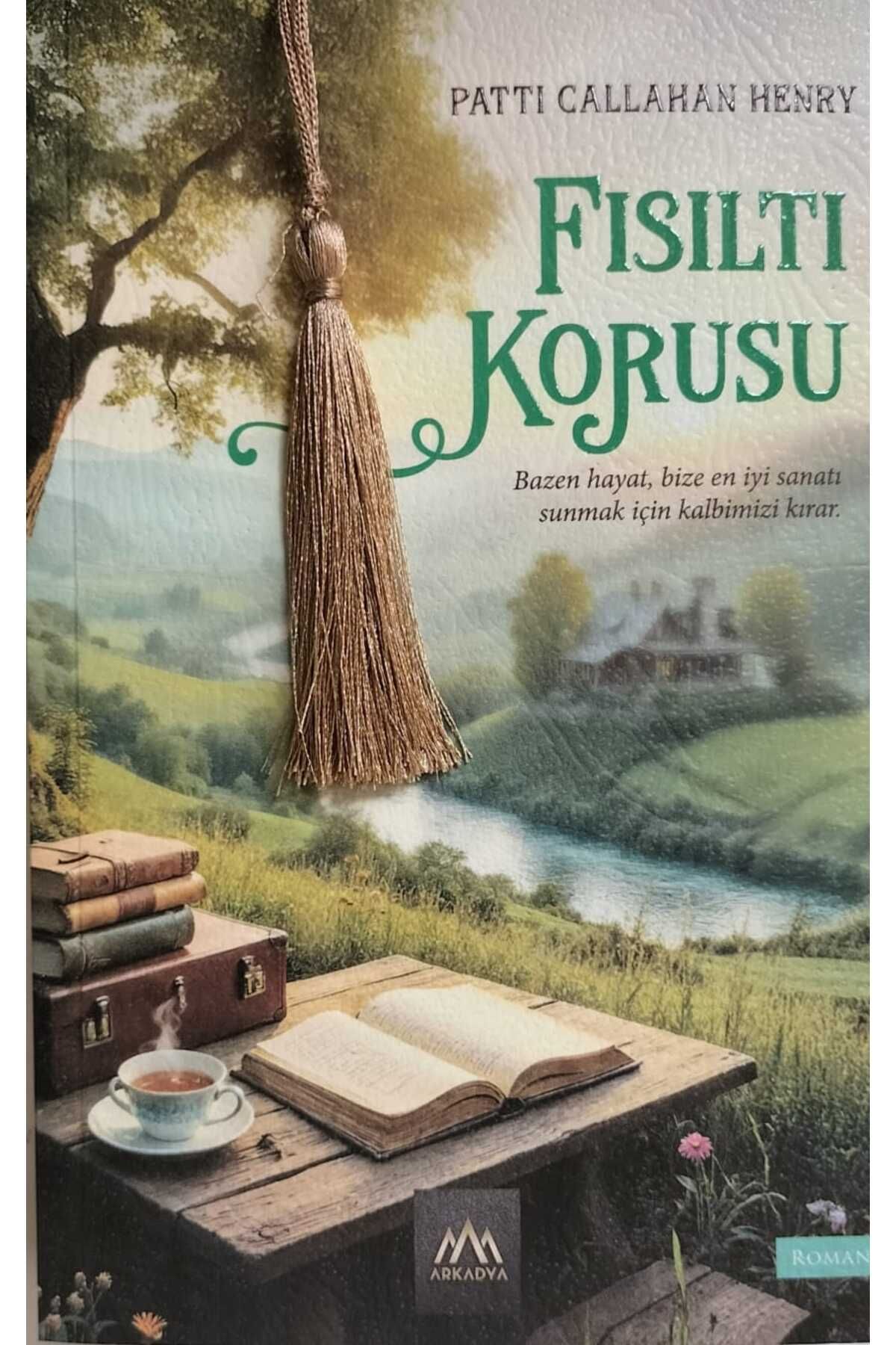 Arkadya Yayınları Fısıltı Korosu / Patti Callahan Henry