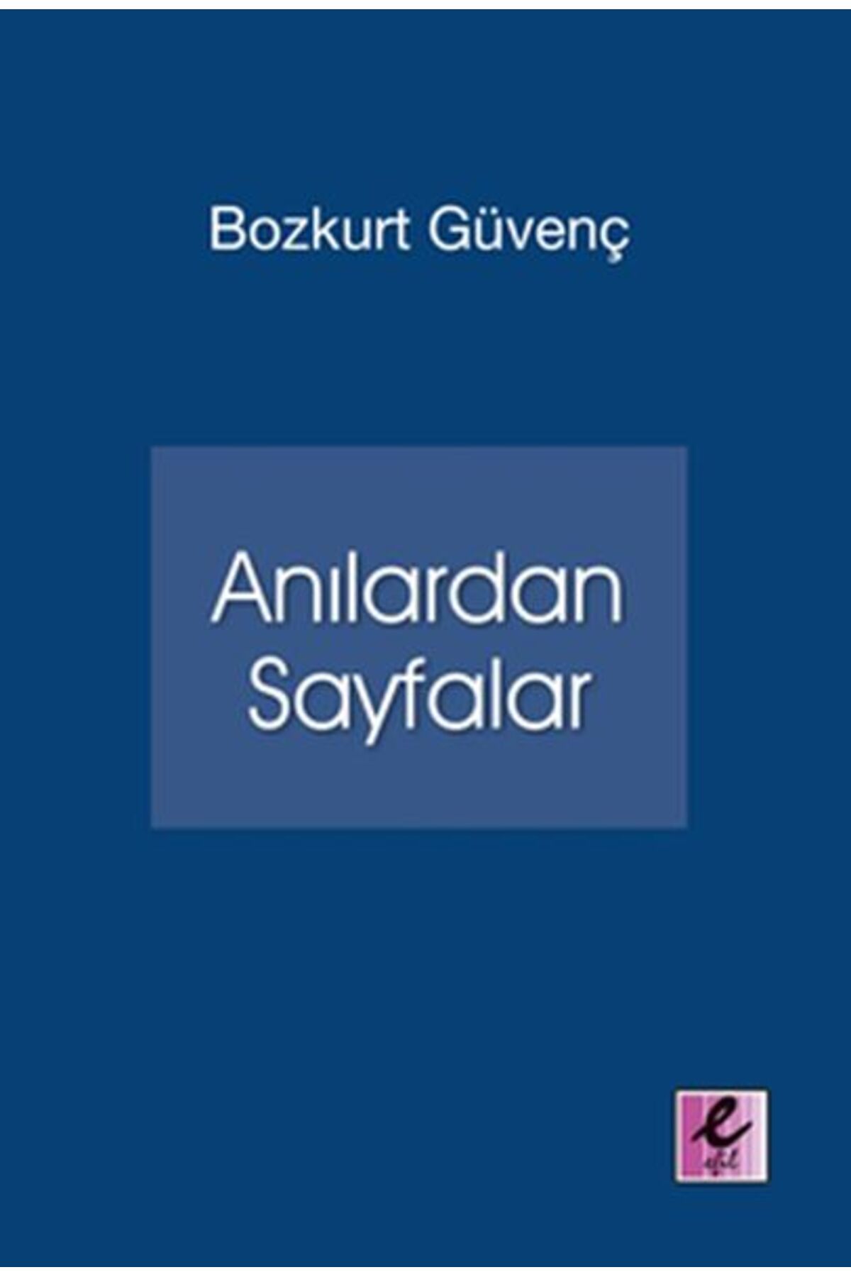 Efil Yayınevi Anılardan Sayfalar
