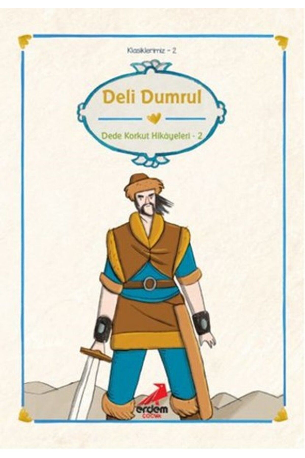 Erdem Yayınları Klasiklerimiz 2 - Deli Dumrul