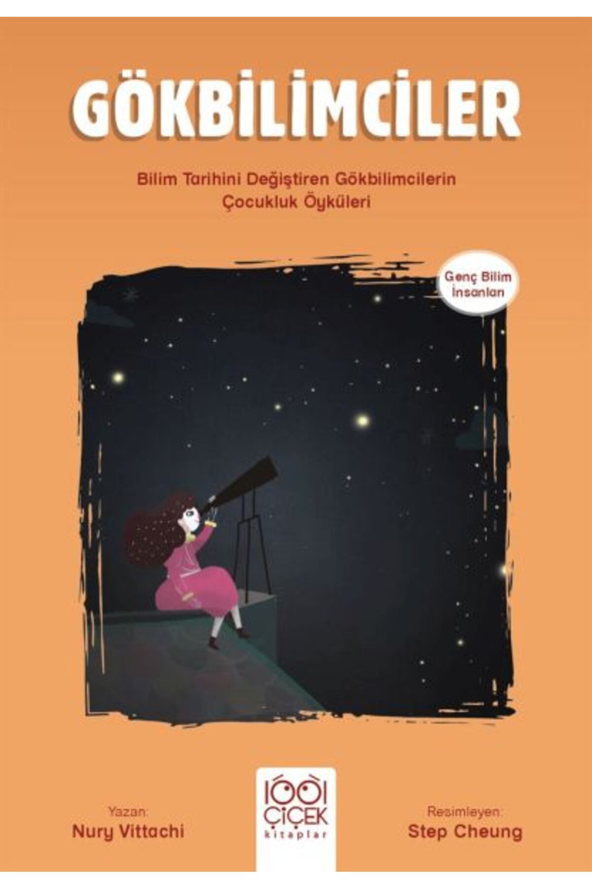 1001 Çiçek Kitaplar Gökbilimciler - Genç Bilim İnsanları