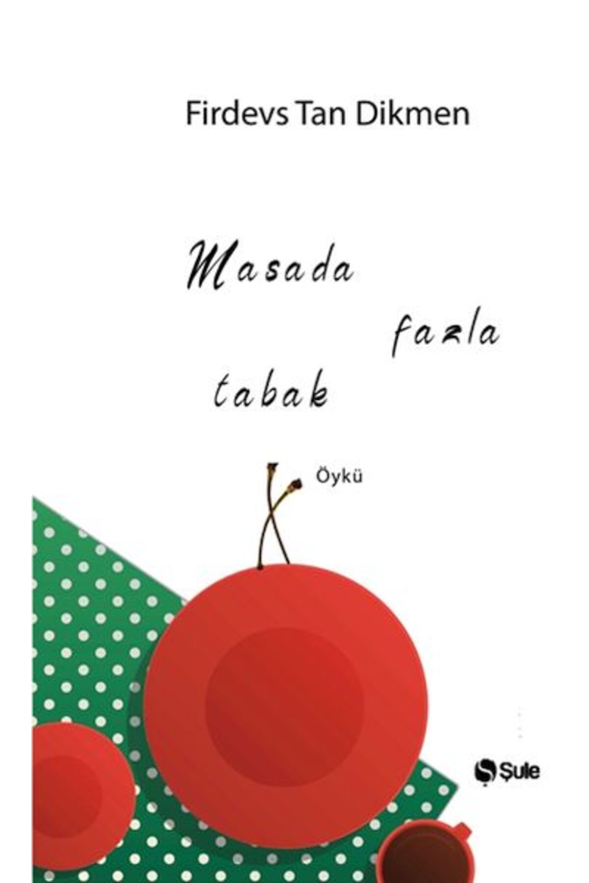 Şule Yayınları Masada Fazla Tabak
