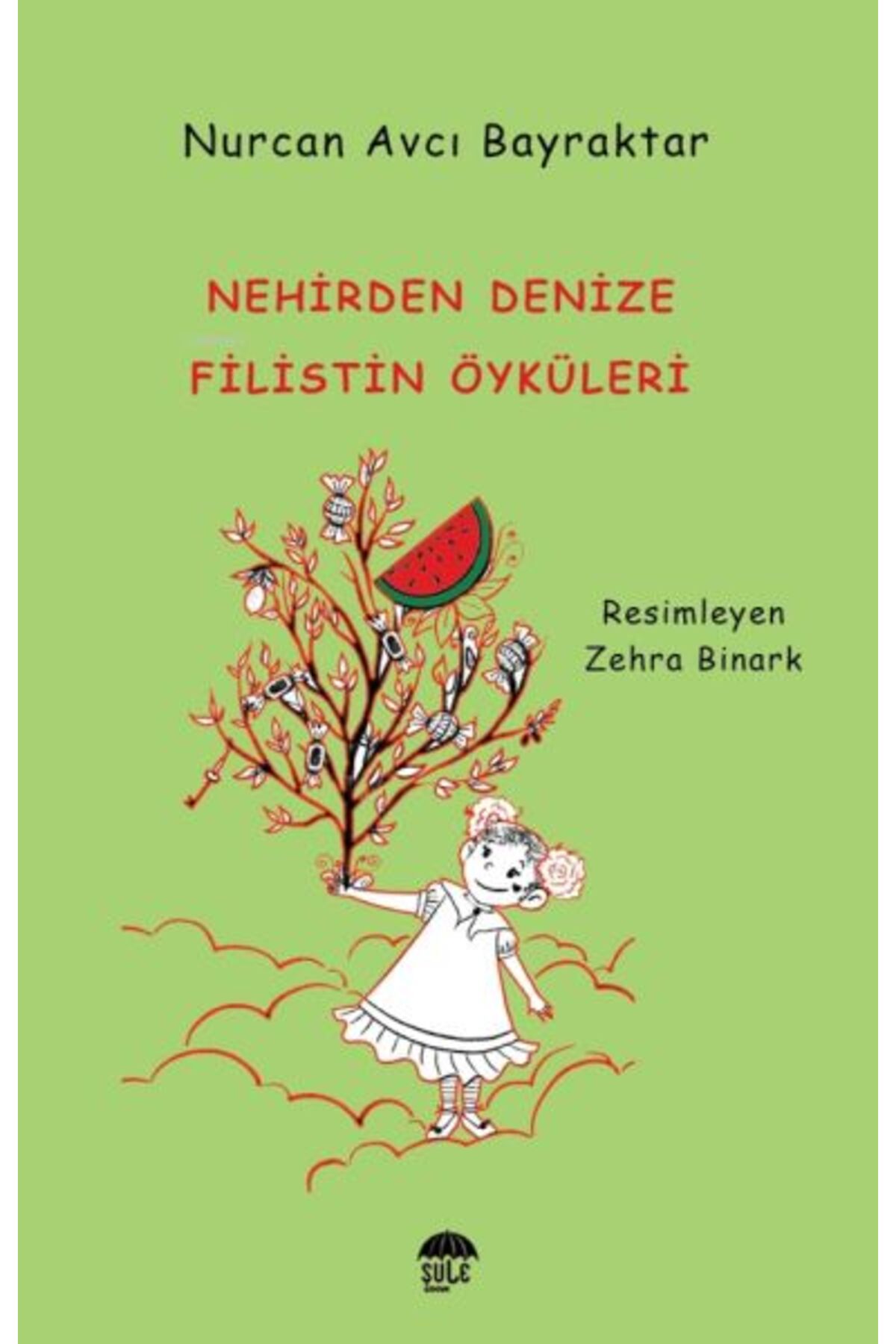 Şule Yayınları Nehirden Denize Filistin Öyküleri