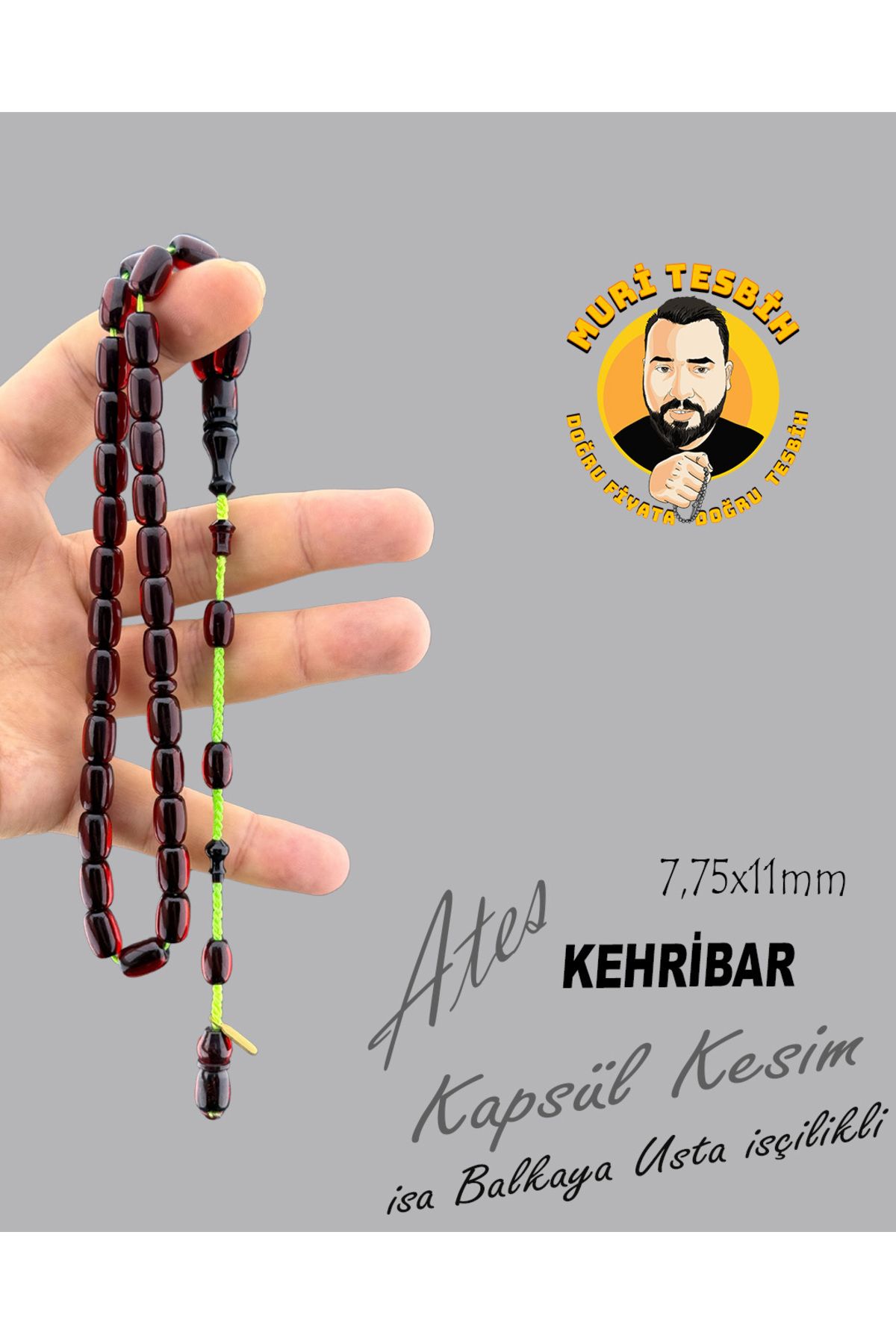 muri tesbih İSA BALKAYA ATEŞ KEHRİBAR KAPSÜL KESİM 7,75X11