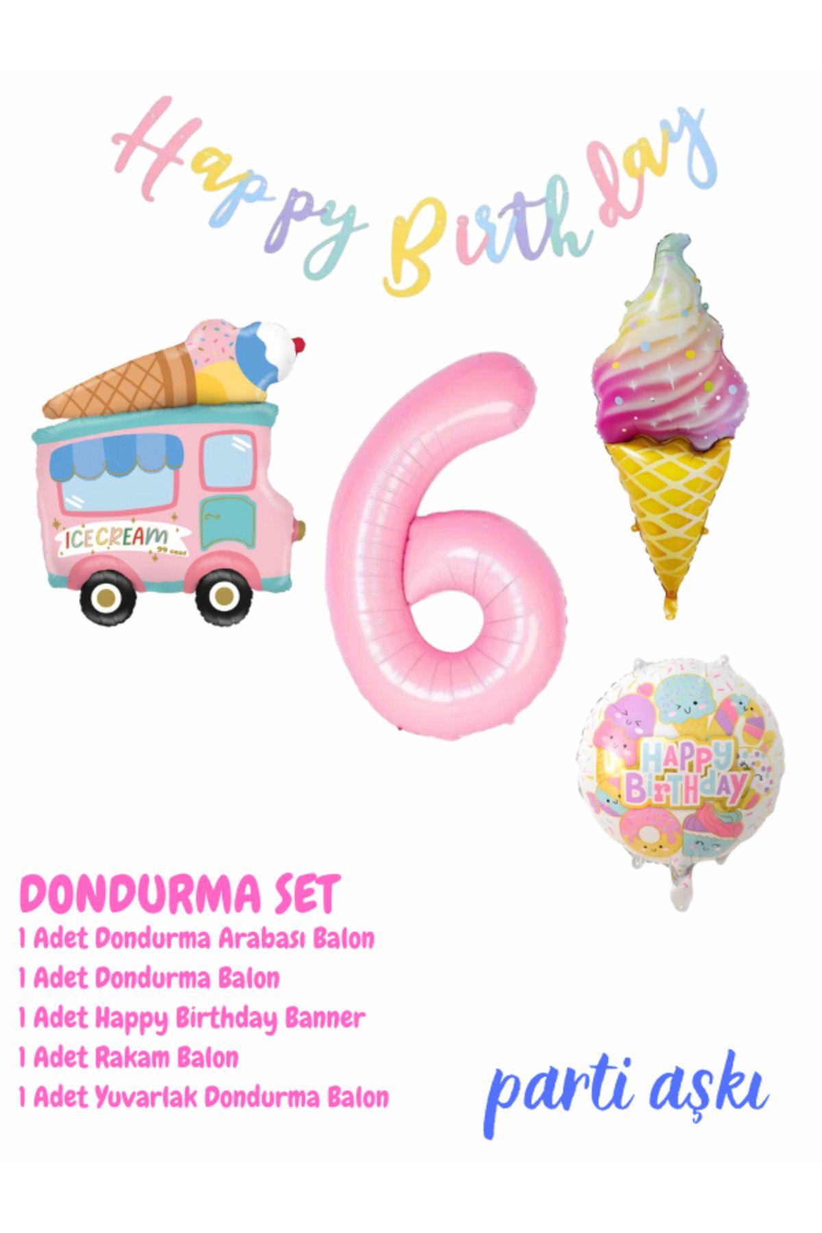 PARTİ AŞKI 6 Yaş Dondurma Temalı 5'li Balon Seti & Kız Çocuk,Bebek Ice Cream Yaz Konsepti Doğum Günü Partisi