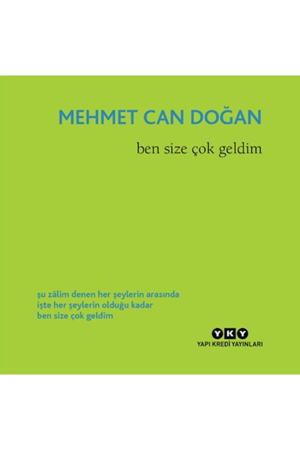 Destek Yayınları Ben Size Çok Geldim