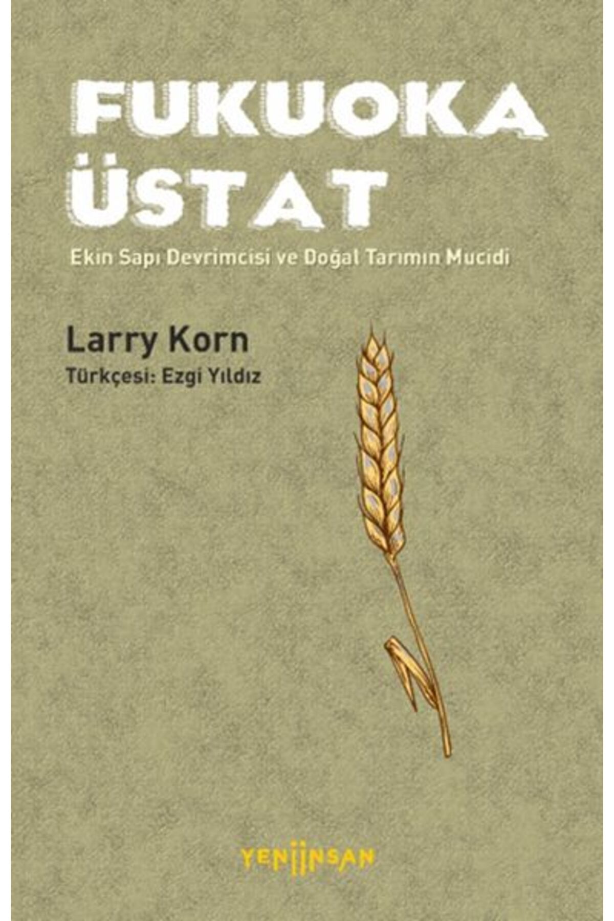Yeni İnsan Yayınevi Fukuoka Üstat