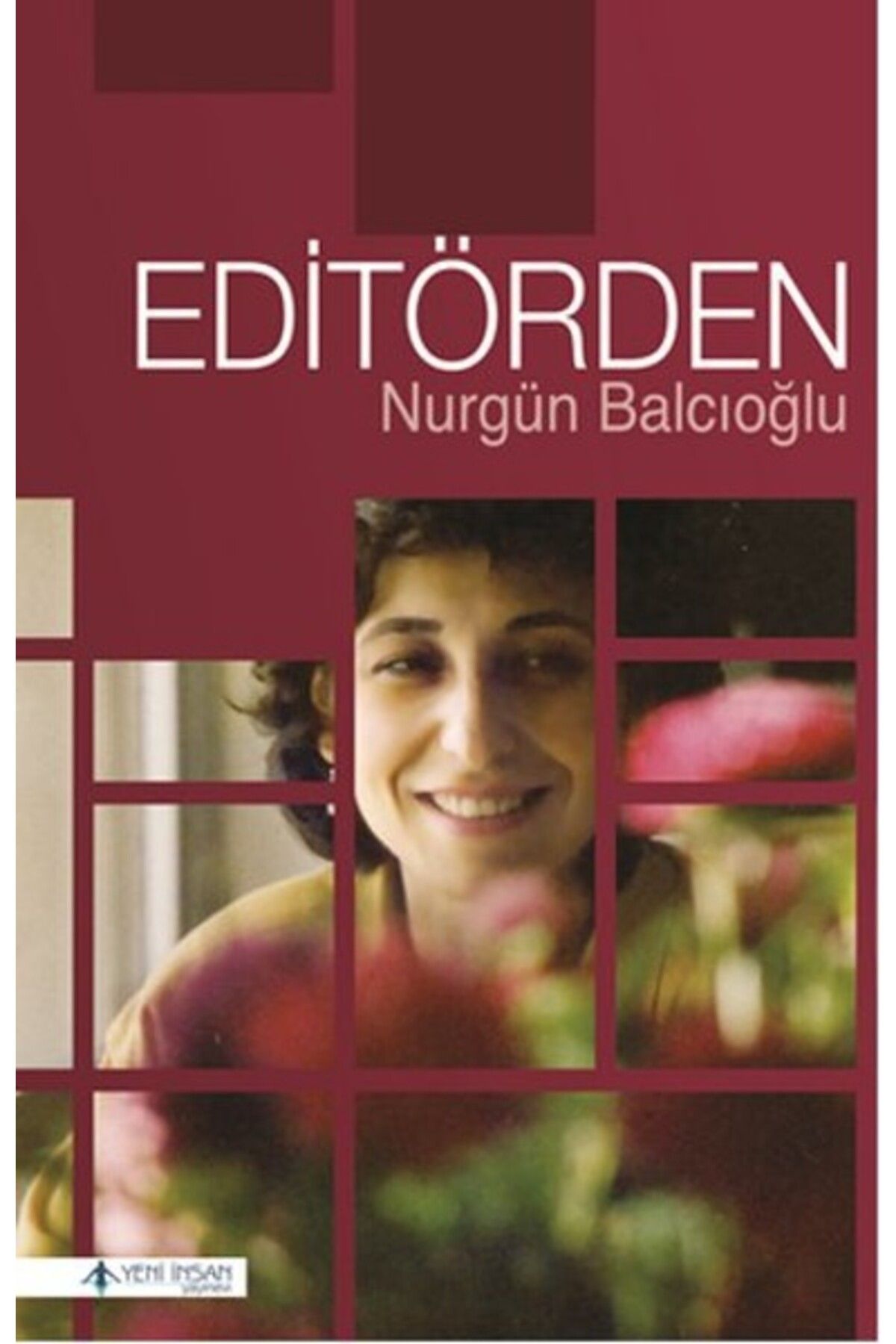Yeni İnsan Yayınevi Editörden