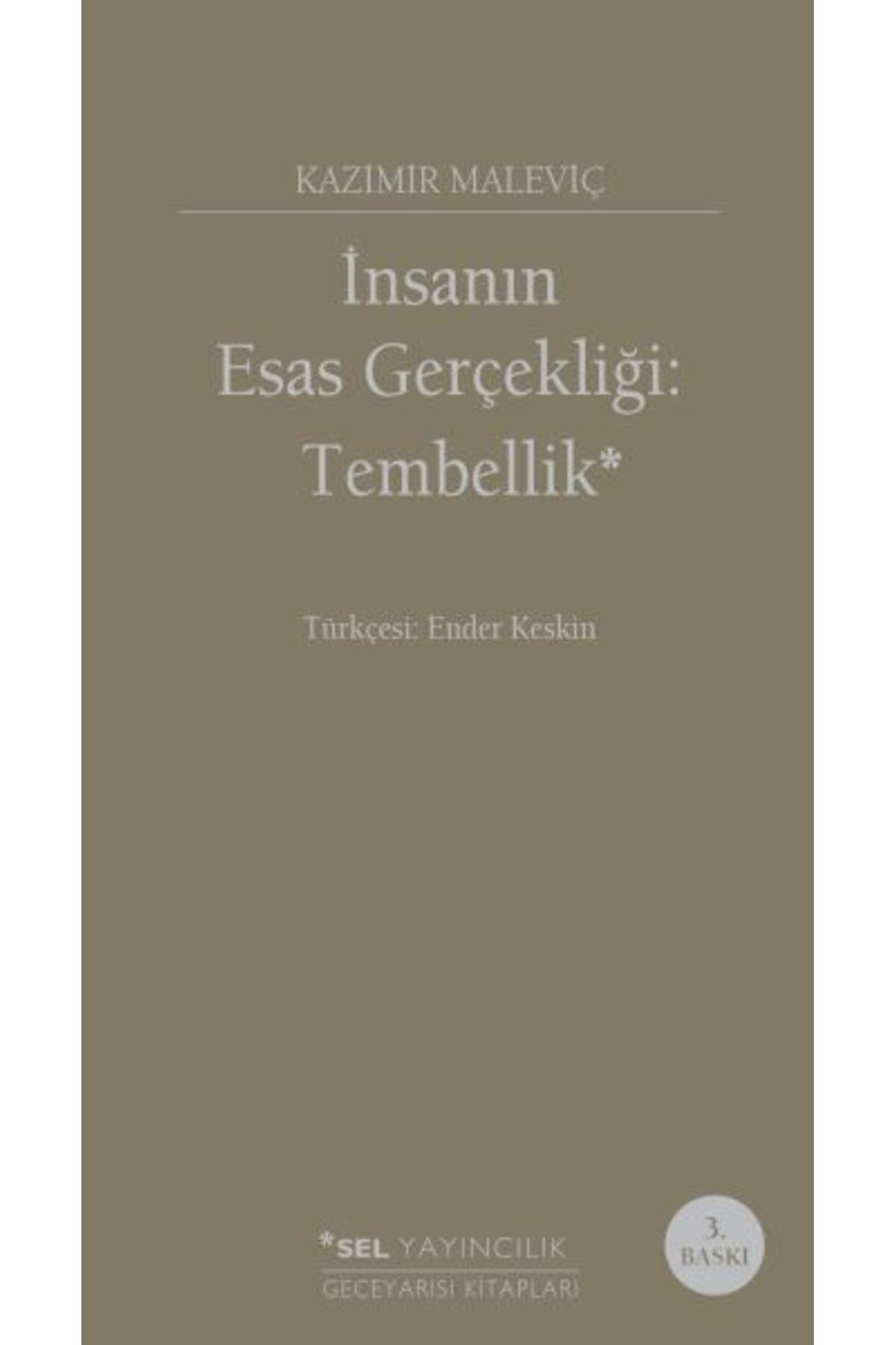 Sel Yayınları İnsanın Esas Gerçekliği :Tembellik