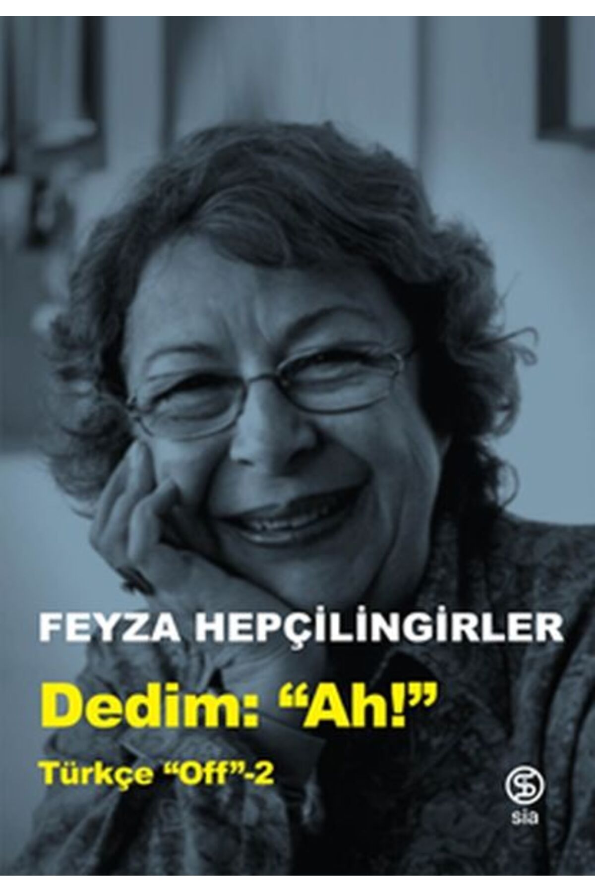 Sia Kitap Dedim Ah! "Türkçe Off 2"