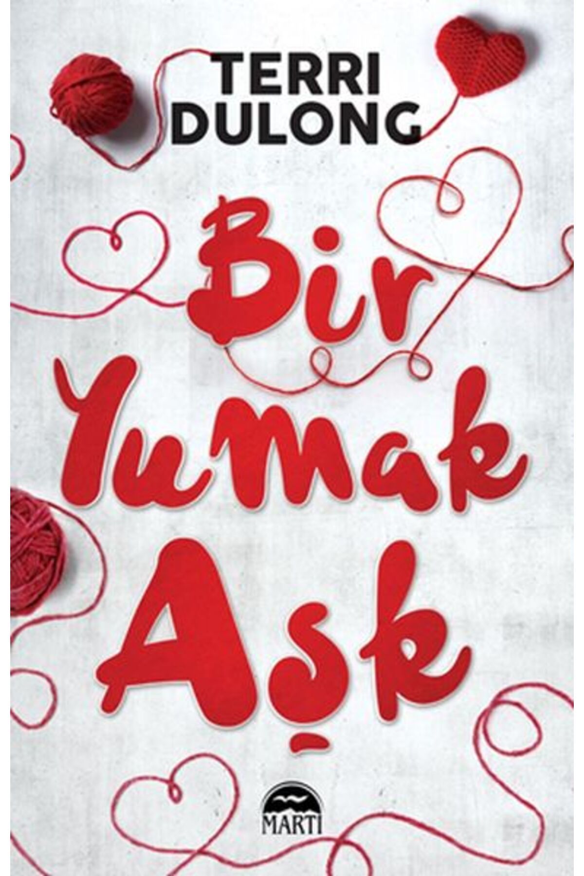 Martı Yayınları Bir Yumak Aşk