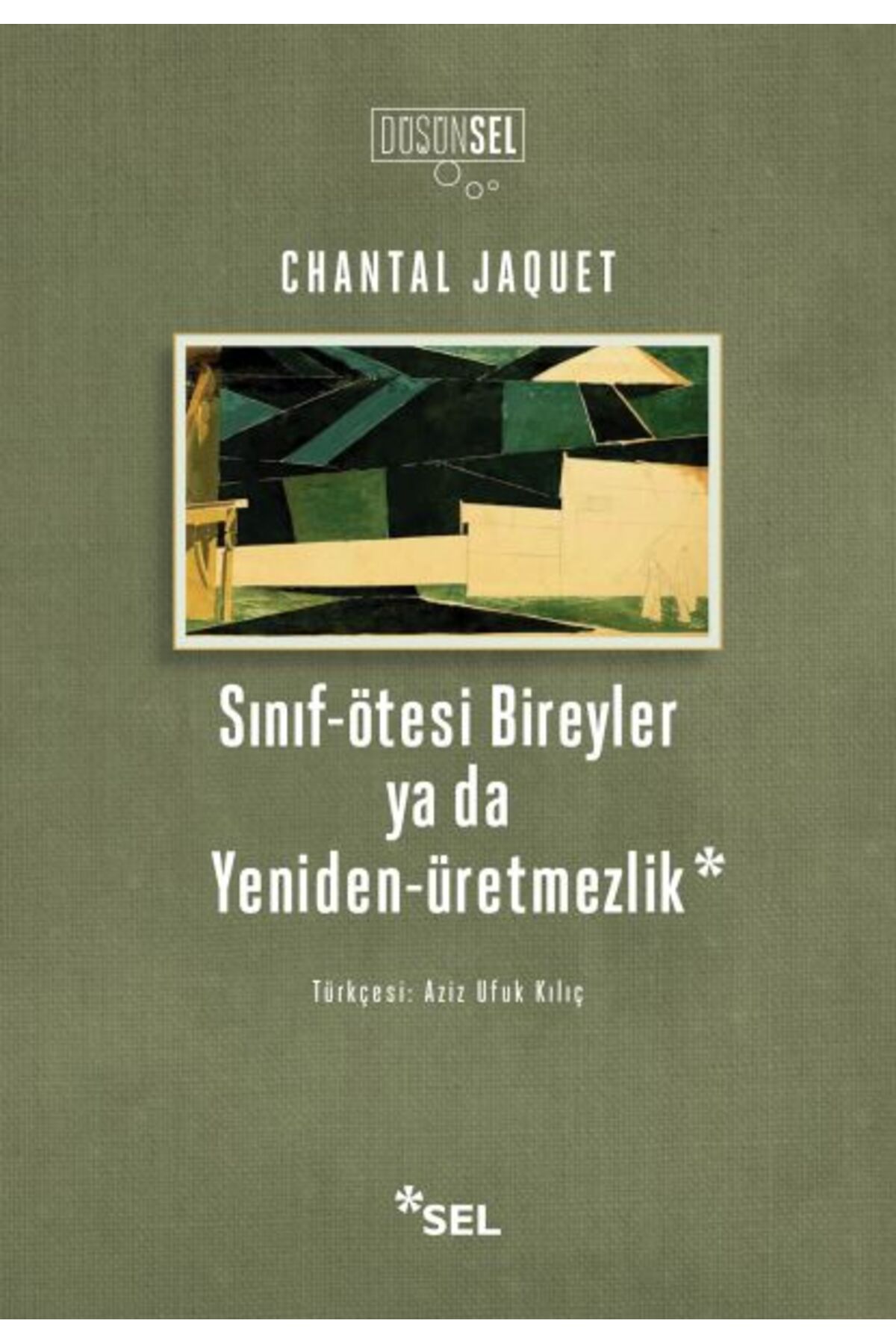 Sel Yayınları Sınıf-ötesi Bireyler ya da Yeniden-üretmezlik