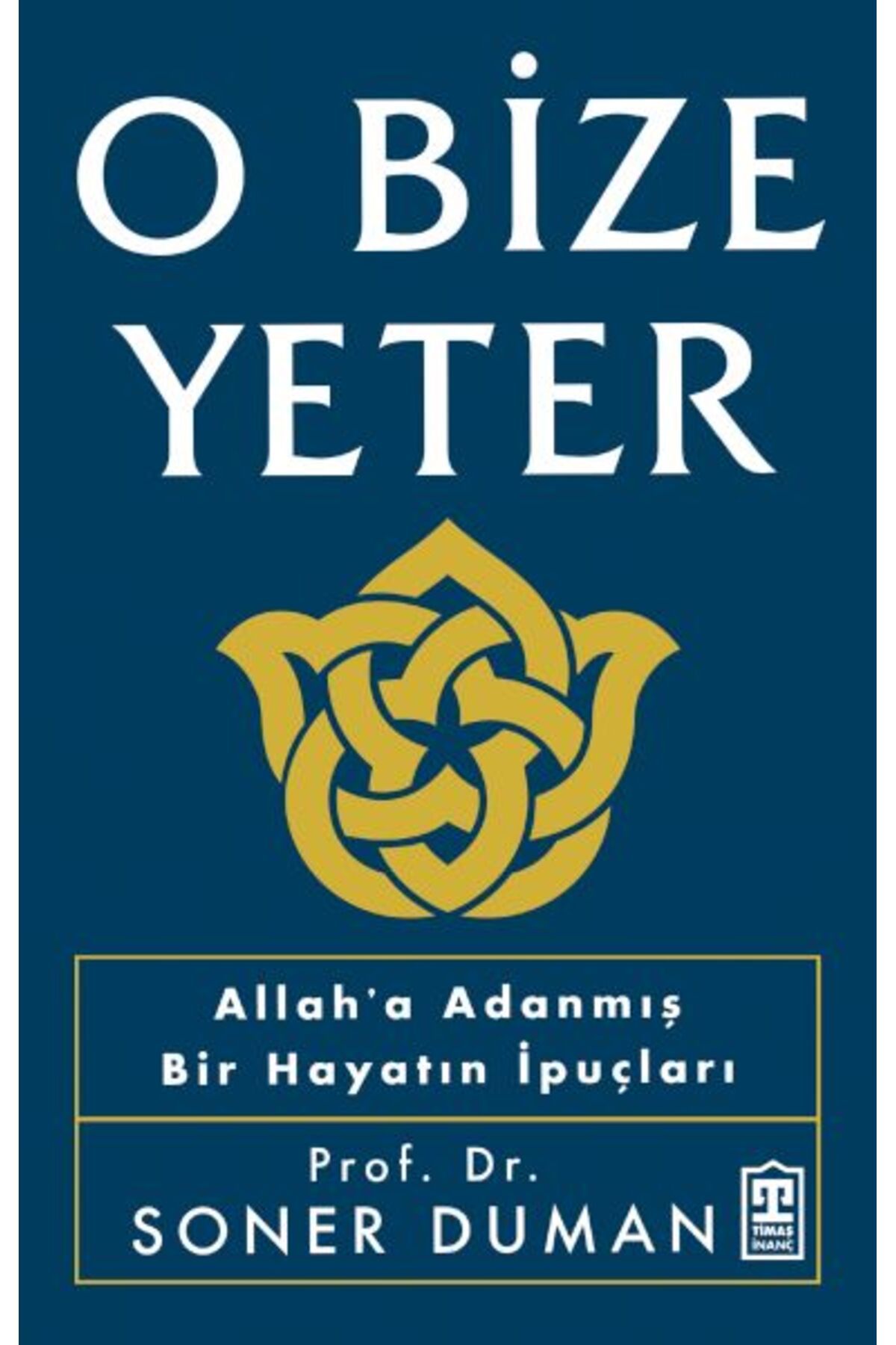 Timaş Yayınları O Bize Yeter