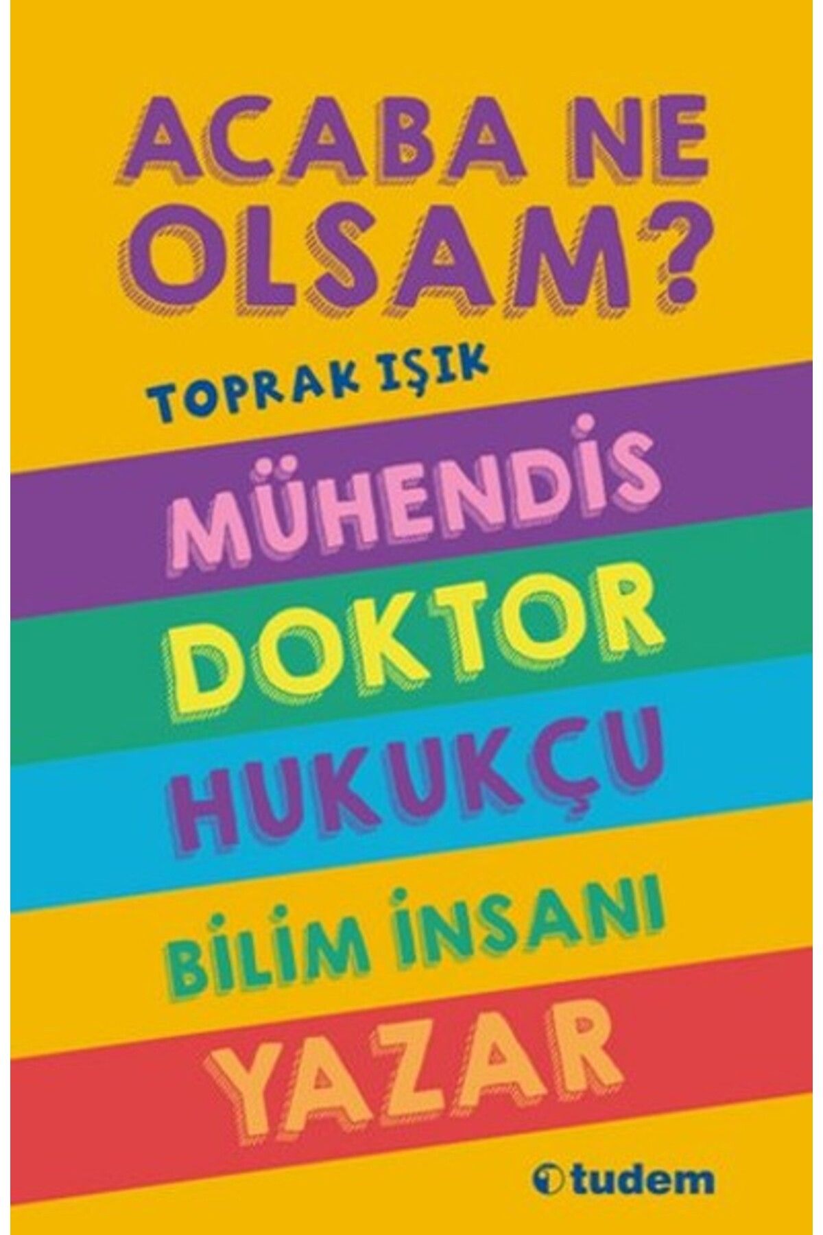 Tudem Yayınları Acaba Ne Olsam? Serisi (5. kitap)